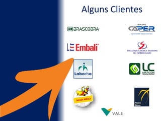 Alguns Clientes
 