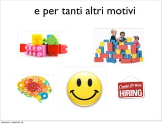 da utenti.. 
lunedì 15 settembre 14 
 