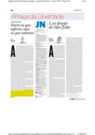 1 de 1Página Jornal de Noticias e-paper - Jornal de Noticias - 23 jun 2014 - Page #22e
23-06-2014http://cimjn.newspaperdirect.com/epaper/services/OnlinePrintHandler.ashx?issue=21...
 