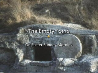 The Empty Tomb On Easter Sunday Morning 