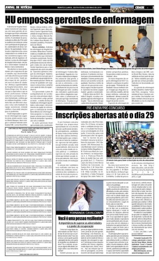 PRÉ-ENEM/PRÉ-CONCURSO
FERNANDA CAVALCANTI
JORNAL DE NOTÍCIASJORNAL DE NOTÍCIASJORNAL DE NOTÍCIASJORNAL DE NOTÍCIASJORNAL DE NOTÍCIAS MONTES CLAROS, SEXTA-FEIRA, 8 DE MAIO DE 2015 CIDADE - 5CIDADE - 5CIDADE - 5CIDADE - 5CIDADE - 5
Comovocêreagediantedas
adversidades da vida? Você é
do tipo de pessoa que os pro-
blemastomamconta?Quevive
ansioso e preocupado quando
oplanejadonãodeucertoaponto
deatrapalharnasatividadesdi-
árias? Ou o contrário, ao pas-
sarporalgumadificuldadecon-
segue voltar a sua rotina diária
normal?
Existem pessoas que ao
Vocêéumapessoaresiliente?
passarporalgumproblemanavida,
como; perda de um ente querido,
desemprego, crise financeira, ou
outros,sentemumaenormedificul-
dadedesairdoestadodetristezae
angústia,nãoconseguemsesupe-
rar.Énormalquenessassituações
sentimos dor, tristeza, angústias,
estado depressivo, choros, ranco-
res... mas são emoções que de-
vem ser passageiras, ao perma-
neceremcomelaspormuitotempo
ou pelo resto da vida pode-se con-
siderarumapatologia.
Ser uma pessoa resiliente não
significaausênciadesofrimentose
dificuldadesnavida,pelocontrário,
irásentirtudonormalmente,adife-
rença está na atitude depois que
passar pelo problema, pois a mes-
ma utiliza das barreiras para cres-
cer emocionalmente e seguir em
frentecadavezmaisforte.
Portanto ser resiliente é ser ca-
paz de lidar com os problemas,
superar obstáculos e resistir às
pressões de situações adversas
sem sair do estado mental consci-
ente. Essa capacidade de supera-
çãoémuitocobradaeesperadana
carreiraprofissional,poisestepas-
sa por uma série de cobranças e
frustraçõesnasquaisprecisamen-
frentar e seguir em frente, pois o
maiorobjetivoaliéalcançarresulta-
dospositivos.
Os principais pilares que preci-
samosaprenderparanostornamos
cada vez mais resilientes são:
autoconfiança(sentir-seconfiantee
ter coragem para enfrentar os de-
safios),encararmudançasedificul-
dadescomooportunidadesdecres-
cimento,autoeficácia(acreditarque
é capaz), bom humor (capacidade
de usar o bom humor em momen-
tos de stress), controle emocio-
nal(agircomcalmasemperder
o foco), empatia (saber se colo-
car no lugar do outro), indepen-
dência (não se isolar, mas tam-
bém não depender dos outros
para desenvolver suas ativida-
des), otimismo (esperança no
que esta por vim), reflexão (ca-
pacidade para analisar e refletir
quandotudoparecedáerrado),
sociabilidade(terboasrelações
interpessoais)evalorespositivos
(adquirirseusprópriosvalores).
A resiliência é uma habilida-
dequepodeseradquirida,sen-
do despertada e praticada dia
apósdia,tantonavidaprofissio-
nal quanto na pessoal, pois to-
dososnossosrelacionamentos
e nossas escolhas são reflexos
do relacionamento que temos
com nós mesmos.
E você, caro leitor, é uma
pessoaresiliente?
FernandaCavalcantiéPsi-
cóloga, palestrante e instru-
tora do Senar Minas. Atende
Individual, Casal e Família.
Colaborasemanalmentecom
artigosparajornais.
Maisinformações,acesse:
www.fernandapsi.com.br
A importância de superar as adversidades
e o poder de recuperação
HUempossagerentesdeenfermagemA diretoria do Hospital Univer-
sitário Clemente de Faria empos-
sou sete novos gerentes de en-
fermagem que foram contratados
depois de submetidos a processo
seletivo. A solenidade de posse,
realizada no último dia 29 de abril,
no auditório da instituição contou
com a participação do grupo ges-
tor, coordenadores de áreas e ser-
vidores. Na oportunidade, foi des-
tacada a importância dos novos
colaboradores no sentido de tor-
nar a assistência segura e siste-
matizada, além de organizar e di-
namizar o serviço de enfermagem
do Hospital Universitário, vincula-
do à Universidade Estadual de
Montes Claros (Unimontes).
“Recebemos os novos profis-
sionais com a esperança de que
o trabalho seja desenvolvido
com toda eficiência já prestada
e com novo ânimo. Saúde pú-
blica requer de nós, gestores,
um exercício diário de cidada-
nia”, afirmou o superintendente
do Hospital Universitário, José
Otávio Braga Lima. Ele desta-
cou que a expectativa é que os
novos profissionais tenham
como foco a prestação de ser-
viços humanizada. Lembrou que
no cotidiano hospitalar, o enfer-
meiro lida com diferentes situa-
ções e atua como mediador da
equipe assistencial, evitando
conflitos e buscando soluções
para os problemas.
Foram empossados os geren-
tes de Enfermagem das seguin-
tes áreas: pronto-socorro, Lucia-
no Oliveira Marques; bloco cirúr-
gico e central de materiais esteri-
lizados/CME, Lorena Roseli Rios
Durães; clínicas médicas, Jeffer-
son Figueiredo Lopes; bloco obs-
tétrico, Karine Figueiredo Porto;
unidade de terapia intensiva (UTI)
e clínica cirúrgica, Marcelo Ro-
cha Torres; maternidade e pedia-
tria, Leidiane Ruas Mendes; UTI
neonatal e pediátrica, PriscilaAn-
tunes de Oliveira.
Novos caminhos - A diretora
de enfermagem do Hospital Uni-
versitário, Mirian Alves Faustino,
enalteceuotrabalhodosenfermei-
ros supervisores que retornaram
às funções assistenciais. Ela lem-
brou que o HUCF conta com 500
profissionais da área de enferma-
gem e todos eles são de funda-
mental importância para o bom
andamento das ações da unida-
de. “Queremos aprimorar a ima-
gem da enfermagem. Implanta-
mos novos processos para que o
atendimento seja prestado da me-
lhor maneira possível. Ofertar um
serviço de qualidade com segu-
rança é a nossa meta e contamos
com o apoio de todos da equipe”,
observa.
Foi apresentado o plano de
acompanhamento do servidor,
que tem como principais objeti-
vos redesenhar o cargo, pactuar
as metas -, a análise da força de
trabalho da enfermagem (quanti-
dade e sobrecarga); o desenvol-
vimento da equipe de enferma-
gem e a realização da Jornada
Norte Mineira de Enfermagem.
Outra proposta é a criação dos
grupos setoriais para o levanta-
mento de demandas e aproxima-
ção com a realidade.
As ações gerenciais foram
apresentadas pelo coordenador
de Enfermagem, Frederico Mar-
quesAndrade. Segundo ele, é ne-
cessária a elaboração de diagnós-
tico setorial de cada gerente, a
pactuação das metas assistenci-
ais com os enfermeiros, a cria-
ção dos instrumentos de controle,
o detalhamento do processo de
enfermagem por setor, a análise
dos indicadores padronizados
para a clínica e diagnóstico espe-
cífico sobre a comunicação no
setor para que haja o nivelamento
de informações. “As palavras que
resumem o momento do HUCF:
motivação, reestruturação e ex-
periência. O ambiente está favo-
rável para o desenvolvimento das
atividades. Estamos prontos para
oferecer um excelente serviço de
qualidade. Daremos o melhor da
cada um nós para prestar assis-
tência segura e focada no pacien-
te. Queremos nos tornar a equipe
modelo”, garante o coordenador.
O diretor clínico do HUCF, Ro-
mildo D´Angelis, ressaltou o im-
portante papel da enfermagem no
hospital. “São os enfermeiros que
cuidam direto do paciente. Vislum-
bramos perspectivas positivas.
Desejo ânimo a todos na nova ca-
minhada”, disse.
Os novos integrantes do cor-
po de enfermagem do HUCF res-
saltaram a satisfação em partici-
par da equipe. “Pretendo dar con-
tinuidade e buscar melhorar sem-
pre.Aequipe que chega deve so-
mar e enfrentar a batalha, além de
propor melhorias, sobretudo no
atendimento”,afirmouLucianoOli-
veira Marques, gerente de enfer-
magem do pronto-socorro.
A gerente de enfermagem do
bloco cirúrgico e da CME, Lore-
na Roseli Rios Durães, falou da
satisfação em fazer parte da equi-
pe. “Vamos trabalhar para agre-
gar valor aos serviços prestados.
Tudo deve ser desenvolvido com
harmonia”.
Já a gerente de enfermagem
do bloco obstétrico, Karine Figuei-
redo Porto, assegurou: “temos
vontade de fazer e faremos sem-
pre o melhor. Vou trabalhar com
todos e tenham certeza de que as
dificuldades eu vou me empenhar
para resolvê-las”.
ANDRÉA FRÓES
OSUPERINTENDENTEdoHospitalUniversitário,JoséOtávioBragaLimadurantesolenidadedepossedosgerentesdeenfermagem
Inscriçõesabertasatéodia29
O pré-Enem/pré-concurso
municipal visa proporcionar
oportunidade de crescimento
pessoal e profissional atenden-
do, principalmente, candidatos
de baixa renda (renda familiar
de até dois salários mínimos);
desempregados que compro-
vem não ter fonte de rendimen-
tos; egressos da rede pública
(ou que tenham cursado, total
ou parcialmente, dois terços do
curso de ensino médio em es-
cola pública); e candidatos
egressos da rede privada de
ensino que tenham cursado, to-
tal ou parcialmente, dois terços
do ensino médio em instituição
privada.
A seleção dos candidatos
será realizada com base na
análise das condições socioe-
conômicas dos candidatos e a
ordem de inscrição no proces-
so. As inscrições podem ser
realizadas até o dia 29 de maio,
entre 19 e 22 horas, no núcleo
onde o candidato deseja estu-
dar, e o resultado final do pro-
cesso será divulgado em 24 de
junho. O início das aulas está
previsto para o dia 3 de agosto.
São 12 núcleos do pré-
Enem/pré-concurso na área ur-
bana do município: CAIC Ma-
racanã; CAIC Renascença; Es-
cola Municipal Jason Caetano,
no bairro Delfino Magalhães; E.
M. Professora Maria de Lour-
des Pinheiro, no Independên-
cia; E. E. Professor Plínio Ri-
beiro, no Jardim São Luiz; anti-
go prédio da E. E. Francisco
Lopes da Silva (Cemei Nossa
Senhora da Conceição), no
Santos Reis; E.M. Dona Vidi-
nha Pires, no Vargem Grande;
E.M. Hilda Carvalho, no Dr.
João Alves; e Salão Paroquial
da Igreja São Judas Tadeu, no
São Judas.
Na zona rural existem três
unidades: E. M. Mariana San-
tos, em Lagoinha; E. M. Maril-
da de Oliveira, em Nova Espe-
rança; e E. M. Caio Lafetá, em
Ermidinha. O edital do proces-
so de seleção está disponível
através do link http://
www.educamoc.com.br/ckfin-
der/filesEdital%20do%201
% C 2 % B
0%20Processo%20seletivo%20-
2015-2-3.pdf.
INTERESSADOS em participar do processo têm até o dia
29 deste mês para fazer a inscrição no site do educamoc
CARTORIO DE PROTESTOS JORGE ANTONIO DOS SANTOS
EDITAIS 07/05/2015
Pca. Dr. Carlos 19, Lj 2
OCORRENDOAS HIPOTESES DOART. 15 DALEI 9.492 DE 10/09/97, FICAMAS
PESSOASFISICASEJURIDICASABAIXORELACIONADASNOTIFICADASPARA,
NO PRAZO DE 3(TRES) DIAS, A CONTAR DA DATA DA PUBLICACAO DESTE,
VIREM A ESTE TABELIONATO, A FIM DE PAGAR, ACEITAR OU DEVOLVER OS
DOCUMENTOS QUE SEGUEM, OU DAR RAZOES PORQUE NAO O FAZEM,
FICANDO, DESDE JA INTIMADAS DE SEU PROTESTO, CASO NAO O FACAM.
PRAZO FINAL PARA PAGAMENTO: 12/05/2015 QTDE TITULOS : 16
HORARIO DE FUNCIONAMENTO: 09:00 AS 12:00 / 13:00 AS 17:00
CLAUDIO DIONISIO DA SILVA GUSMAO DOC.NUM. 95086234620 FAZENDA
BOQUEIRAO OLHOS D AGUA, S/N - ZONA RURAL 39409999 MONTES CLAROS
(MG) DATAAPRESENTACAO 09/04/2015 PROTOCOLO 1446967
MONICA VIEIRA DE MORAIS AGUIAR DOC.NUM. 02622075677 RUA EDGAR
PEREIRA 156 SANTOS REIS 39400000 MONTES CLAROS (MG) DATA
APRESENTACAO 30/04/2015 PROTOCOLO 1449744
ELIAS ALESSANDRO ALVES DA SILVADOC.NUM. 12062426631 R.GERALDINO
MACHADO,650-B.STOS REIS 39400000 MONTES CLAROS (MG) DATA
APRESENTACAO 04/05/2015 PROTOCOLO 1449843
BARBOSAE SALTDADOC.NUM. 25223843000188 RUAGERALDINAS MOURAO
S/NJARDIMSAOLUIZ39401056MONTESCLAROS(MG)DATAAPRESENTACAO
04/05/2015 PROTOCOLO 1450007
LUCAS DIAS SOUZA E SILVA DOC.NUM. 01656822644 RUA CORINTHIANS213
MARACANA 39403067 MONTES CLAROS (MG) DATA APRESENTACAO 05/05/
2015 PROTOCOLO 1450020
JANE FERRAZ DE OLIVEIRA ME DOC.NUM. 04939304000170 RUA TEOFILO
OTONI220 ROXO VERDE 39400372 MONTES CLAROS (MG) DATA
APRESENTACAO 05/05/2015 PROTOCOLO 1450119
RJ ANTUNES E PINHEIRO LTDA - ME DOC.NUM. 15745642000197 RUA PAULO
AVELINO NETO, 487 ANTONIO PIMENTA 39402326 MONTES CLAROS (MG)
DATAAPRESENTACAO 05/05/2015 PROTOCOLO 1450225
GOLDPRIMICOMERCIO-MEDOC.NUM.13734919000150AVENIDAC,7639400000
AMONTESCLAROS(MG)DATAAPRESENTACAO05/05/2015PROTOCOLO1450227
GOLDPRIMICOMERCIO-MEDOC.NUM.13734919000150AVENIDAC,7639400000
AMONTESCLAROS(MG)DATAAPRESENTACAO05/05/2015PROTOCOLO1450228
GOLDPRIMICOMERCIO-MEDOC.NUM.13734919000150AVENIDAC,7639400000
AMONTESCLAROS(MG)DATAAPRESENTACAO05/05/2015PROTOCOLO1450229
GOLDPRIMICOMERCIO-MEDOC.NUM.13734919000150AVENIDAC,7639400000
AMONTESCLAROS(MG)DATAAPRESENTACAO05/05/2015PROTOCOLO1450230
N JAMBATRANSPORTES LTDA- ME DOC.NUM. 07807370000184 RODOVIABR
365 KM 0, 267, LOJAG SANTO AMARO 39409999 MONTES CLAROS (MG) DATA
APRESENTACAO 05/05/2015 PROTOCOLO 1450271
CESP CONST EDIF SERV E PANEJAMENTO LTDA DOC.NUM. 06254330000190
RUA PONTE SIMAO 27 CENTRO 39400065 MONTES CLAROS (MG) DATA
APRESENTACAO 05/05/2015 PROTOCOLO 1450299
MARISA OLIVEIRA BICALHO DOC.NUM. 04425155610 R CON CHAVES 386
MORRINHOS 39400433 MONTES CLAROS (MG) DATAAPRESENTACAO 05/05/
2015 PROTOCOLO 1450315
MARIA DAS GRACAS ARAUJO GOMES PINHEIRO DOC.NUM. 56460090653 R
SANTATEREZINHA168 TODOS OS SANTOS 39400116 MONTES CLAROS (MG)
DATAAPRESENTACAO 05/05/2015 PROTOCOLO 1450316
JANUARIO JULIANO DASILVANETO DOC.NUM. 73343692620AV PADRE CHICO
147 MARACANA 39403080 MONTES CLAROS (MG) DATAAPRESENTACAO 04/
05/2015 PROTOCOLO 1450011_01
————————————
JORGE ANTONIO DOS SANTOS
 