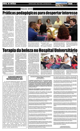 JORNAL DE NOTÍCIASJORNAL DE NOTÍCIASJORNAL DE NOTÍCIASJORNAL DE NOTÍCIASJORNAL DE NOTÍCIAS MONTES CLAROS, TERÇA-FEIRA, 12 DE MAIO DE 2015 CIDADE - 5CIDADE - 5CIDADE - 5CIDADE - 5CIDADE - 5
AGRADECIMENTO
RETROAGIDO À 1981
EU, NELSON DAMASCENO MURÇA, RUA MÁRIO
BOTELHO, 43 - VILA GUILHERMINA, pretendo levar
ao conhecimento de meus estimados irmãos que já
não resisto mais tanta humilhação induzidas pelo
pecurso de malandragem desmoralizando minha pes-
soa em consequência da companhia Florestas Rio
Doce: Eu que passei a vida inteira zelando pelos in-
teresses de todos, nas condições de tutor conforme
conforme sempre tive procurações assinadas por to-
dos os irmãos , deveria eu agora ser bastante elogia-
do ecompartilhado ao me ver fazendo os inegáveis
agradecimentos aos senhores Doutores, Diretores da
Companhia FLORESTAS RIO DOCE , que tiveram a
bondade de fazer um alinhamento a tratores sepa-
rando suas terras de nossas terras inventariadas para
05 herdeiros.Foi quando em 1981 partiram do marco
Zabelê na estrada Grão Mogol e foram até a divisa
da fazenda Campo Alto com 9,5 quilometros de ex-
tensão: Agora depois decorrido 33 anos peço aos ir-
mãos que faça por caridade a vistoriapessoalmente
e acabe com todo azar e idéias maliciosas que vem
infernizando a minha vida com a terceira geração
querendo a coisa legalizada: Então antes que o caos
fique eterno peço por caridade a presença do Sr. José
Brandão Damasceno e familia habitantes em Belo
Horizonte : Nilton Damasceno e família Santo Abdré -
São Paulo: Waldir Damasceno e família -PraTânea-
São Paulo: Geraldo Damasceno e família -São Paulo:
Edes Damasceno e família Paquarituba -São Paulo
:Enilde Damasceno e família Araraquara São Paulo:
Família de Antônio Damasceno Maringá -Paraná:
Olício Damasceno e familia Barrocão, Grao Mogol:
ainda reivindico saber por qual motivo os treze filhos,
genros e noras de Eva Damasceno Murça a partir de
1981 ,tem evitado contacto com minha
pessoa.Aguardo resposta:Estão agindo a propósito
causando prejuízos incalculáveis para toda descen-
dência Antecipo agradecimentos.
CARTORIODEPROTESTOSJORGEANTONIODOSSANTOS
EDITAIS11/05/2015
Pca. Dr. Carlos 19, Lj 2
OCORRENDOAS HIPOTESES DOART. 15 DALEI 9.492 DE 10/09/97,
FICAM AS PESSOAS FISICAS E JURIDICAS ABAIXO
RELACIONADASNOTIFICADASPARA,NOPRAZODE3(TRES)DIAS,
A CONTAR DA DATA DA PUBLICACAO DESTE, VIREM A ESTE
TABELIONATO, A FIM DE PAGAR, ACEITAR OU DEVOLVER OS
DOCUMENTOS QUE SEGUEM, OU DAR RAZOES PORQUE NAO O
FAZEM, FICANDO, DESDE JA INTIMADAS DE SEU PROTESTO,
CASO NAO O FACAM.
PRAZOFINALPARAPAGAMENTO:14/05/2015QTDETITULOS:23
HORARIODEFUNCIONAMENTO:09:00AS12:00/13:00AS17:00
CONTRUCOES E INSTALACOES CAMPOS LTDA DOC.NUM.
11416810000140RCAMPOAZUL,439402547MONTESCLAROS(MG)
DATAAPRESENTACAO04/05/2015PROTOCOLO1449927
JORASAEMPREEND.E PART.LTDADOC.NUM. 21676960000227AV
AMYNTASJDEMORAES,4545JELDORA39401261MONTESCLAROS
(MG)DATAAPRESENTACAO06/05/2015PROTOCOLO1450395
RODRIGO FELIPE AMPARADO DOC.NUM. 92110240644 R DOS
MANGABEIRAS190SAGRADAFAMILIA39401018MONTESCLAROS(MG)
DATAAPRESENTACAO06/05/2015PROTOCOLO1450451
JOSECECILIODASILVADOC.NUM.07249446649RARMANDOCORREA
MACHADO298ALCIDESRABELO39400417MONTESCLAROS(MG)DATA
APRESENTACAO06/05/2015PROTOCOLO1450452
WEBERANTONIOBARBOSADOC.NUM.52315550610RMARTINHOP
FILHO 245 PLANALTO 39404033 MONTES CLAROS (MG) DATA
APRESENTACAO06/05/2015PROTOCOLO1450454
ALLYSONFERNANDODEOLIVEIRAPRATESDOC.NUM.01519261667R
RUAG 287 CS CRISTO REI 39400000 MONTES CLAROS (MG) DATA
APRESENTACAO06/05/2015PROTOCOLO1450457
JMC PARTICIPACOES & INCORPORACOES LTDA DOC.NUM.
11120351000152B127BELVEDERE39410000MONTESCLAROS(MG)
DATAAPRESENTACAO06/05/2015PROTOCOLO1450458
FORTUNATOKENNEDYDUARTEDOC.NUM.73416509668RENORDE
BRITO803MORADADOSOL39403230MONTESCLAROS(MG)DATA
APRESENTACAO06/05/2015PROTOCOLO1450459
POLYTANQUESINDUSTRIAECOMERCIOLTDADOC.NUM.08721170000177
QUATRO160DISTRITOINDUSTRIAL39410000MONTESCLAROS(MG)
DATAAPRESENTACAO06/05/2015PROTOCOLO1450485
AUTOMOTIVAPNEUSLTDADOC.NUM.86404175000937DEPUTADOPLINIO
RIBEIRO 463 ESPLANADA39404000 MONTES CLAROS (MG) DATA
APRESENTACAO06/05/2015PROTOCOLO1450496
POLYTANQUES INDUSTRIA E COMERCIO LTDA DOC.NUM.
08721170000177QUATRO160DISTRITOINDUSTRIAL39410000MONTES
CLAROS(MG)DATAAPRESENTACAO06/05/2015PROTOCOLO1450507
JMC PARTICIPACOES & INCORPORACOES LTDA DOC.NUM.
11120351000152B127BELVEDERE39410000MONTESCLAROS(MG)
DATAAPRESENTACAO06/05/2015PROTOCOLO1450514
JMC PARTICIPACOES & INCORPORACOES LTDA DOC.NUM.
11120351000152B127BELVEDERE39410000MONTESCLAROS(MG)
DATAAPRESENTACAO06/05/2015PROTOCOLO1450515
JMC PARTICIPACOES & INCORPORACOES LTDA DOC.NUM.
11120351000152B127BELVEDERE39410000MONTESCLAROS(MG)
DATAAPRESENTACAO06/05/2015PROTOCOLO1450518
PABLOHENRIQUECOSTALIMADOC.NUM.09705870667RUADOUTOR
HENRIQUECHAVES441AUGUSTAMOTA39403440MONTESCLAROS
(MG)DATAAPRESENTACAO06/05/2015PROTOCOLO1450534
LACERDARIBEIROINCORPORACOESLTDADOC.NUM.01927476000135
RUAGENILEITE80CIDADENOVA39400479MONTESCLAROS(MG)
DATAAPRESENTACAO06/05/2015PROTOCOLO1450535
NILMAMENDESALMEIDARODRIGUESDOC.NUM.05812013616ANTONIA
RODRIGUES160SANTOANTONIOI39400000MONTESCLAROS(MG)
DATAAPRESENTACAO06/05/2015PROTOCOLO1450551
EXODO ESTR METALICAS LTDAME DOC.NUM. 18909581000144AV.
PROFESSOR VICENTE GUIMARAES 1025 SAGRADAFAMI 39401781
MONTESCLAROS(MG)DATAAPRESENTACAO07/05/2015PROTOCOLO
1450578
PASSOSEALVESATACADISTAEREPRESENTDOC.NUM.10461355000131
RUA DOS ADVENTISTAS 326 DELFINO MAGA 39402180 MONTES
CLAROS(MG)DATAAPRESENTACAO07/05/2015PROTOCOLO1450618
MARIAISABELMENDESRIBEIRODOC.NUM.13019817617RUAJEQUITAI,
110PLANALTO39404676MONTESCLAROS(MG)DATAAPRESENTACAO
07/05/2015PROTOCOLO1450619
CEHPACOMERCIALLTDAMEDOC.NUM.09381527000188AVLEONEL
BEIRAO DE JESUS 2435 LETRAAJOAOALVES 39402637 MONTES
CLAROS(MG)DATAAPRESENTACAO07/05/2015PROTOCOLO1450690
REJANEPATRICIARIBEIROMENDESDOC.NUM.01384413677RUAARTU
PEREIRALOPES405SANTOSREIS39401154MONTESCLAROS(MG)
DATAAPRESENTACAO07/05/2015PROTOCOLO1450704
MERCIOFLAVIOMOTANOBREDOC.NUM.46461817620RUAGUIANA
FRANCESA28439402307MONTESCLAROS(MG)DATAAPRESENTACAO
06/05/2015PROTOCOLO1450539_02
————————————
JORGEANTONIODOSSANTOS
PROCON MIRIM
Práticaspedagógicasparadespertarinteresse
Com a finalidade de instru-
mentalizar os educadores da rede
estadual e municipal de ensino
por meio de práticas pedagógi-
cas e despertar nas crianças de
sete a 12 anos interesse pelos
direitos e deveres dos consumi-
dores e fornecedores. Com esse
objetivo, o Ministério Público de
Minas Gerais, por meio do Pro-
con Estadual em parceria com o
Procon Municipal, realiza no dia
28 deste mês a aula inaugural do
Procon Mirim no auditório da
Escola Normal.
O programa completa 10
anos que foi lançado em Belo
Horizonte. Em Montes Claros
o programa Procon Mirim foi
criado em 2009.
Segundo Leandro Aguiar,
em Montes Claros as ações
do Procon Mirim são elabora-
das com a participação do
Procon municipal, Procon Es-
tadual e Ministério Público de
Minas Gerais. “Este ano as
atividades do Procon Mirim te-
rão inicio no início no próximo
dia 28, no auditório da Escola
Normal com a realização da
aula inaugural”, enfatiza o co-
ordenador do Procon.
Na sexta feira (8/5) estive-
ram reunidos na sede do Mi-
nistério Público, o superinten-
dente de ensino José Gomes
Filho; a assessora de gabine-
te, Maria da Conceição Patruz
Ananias Pires; a assessora
pedagógica, Maria do Rosário
Souza; a secretaria de educa-
ção Suely Nobre, as supervi-
soras Heloisa De Oliva Go-
mes, Viviane Ramos Ribeiro;
o coordenador do Procon Mu-
nicipal, Leandro Aguiar, junta-
mente com o promotor de jus-
tiça Felipe Gustavo Caires. “Na
oportunidade, montamos as
estratégias para a implemen-
tação do programa no ano de
2015. No próximo dia a 13, às
9 horas, no auditório do Minis-
tério Público, será realizada
uma reunião com a participa-
ção de diretores e superviso-
res das escolas municipais e
estaduais, para ultimar os pre-
parativos para a realização da
aula inaugural”, disse.
Durante a reunião, Leandro
Aguiar fez uma exposição so-
bre o programa, mostrando a
importância do seu desenvolvi-
mento nas escolas uma vez que
as crianças a cada dia, estão
sendo expostas a publicidade
em todos os meios de comuni-
cação, e discutir educação para
o consumo nas escolas é im-
prescindível.
TerapiadabelezanoHospitalUniversitárioAs mães internadas ou que
acompanhamfilhosemtratamento
noHospitalUniversitárioClemente
de Faria (HUCF) terão um dia dife-
rentenestaterça-feira(12/5).
Além do atendimento de médi-
cos, enfermeiros e outros servido-
res da área de saúde, a programa-
ção consta também com espaço
para beleza com as presenças de
cabeleireiras e consultoras dentro
dohospital.
Inseridonascomemoraçõesdo
DiadasMães,serárealizadoopro-
jeto“TerapiadaBeleza”,comobje-
tivo de elevar a autoestima das
mãesinternadaseacompanhantes
dosfilhos.
Marcada para o horário das 13
às 15 horas, a atividade é coorde-
nada pelo Grupo de Trabalho de
Humanização (GTH) do Hospital
Universitário,vinculadoàUniversi-
dade Estadual de Montes Claros
(Unimontes).
Asessãodebelezacontarácom
aparticipaçãovoluntáriade10con-
sultoras da Mary Kay (multinacio-
nal americana da área de cosméti-
cos).Asmãespoderãorealizargra-
tuitamente,cortes,escovaeoutros
tratamentos de cabelo, além de
maquiagem.Ainiciativafoiviabiliza-
dacomoapoiodeNeilaEster,dire-
toraindependentedaMaryKay.
Aindadurantea“TerapiadaBe-
leza”, as pacientes e mães que
acompanham os filhos internados
noHUCFtambémterãoaumases-
sãodefotoscomafotógrafaepubli-
citária Júnia Rebello, formada em
ComunicaçãoSocialpelaUniversi-
dade Federal de Minas Gerais
(UFMG).Futuramente,asfotosvão
serapresentadasnumaexposição
nopróprioHospitalUniversitárioCle-
mentedeFaria.
As comemorações foram ini-
ciadas na última sexta-feira (08/
05), com o projeto cultural “Quem
promove a vida também pinta e
borda”, de 8 às 18 horas, na Ten-
da da Saúde. No domingo, Dia
das Mães foi servido refeição es-
pecial, por iniciativa do Serviço
de Nutrição Dietética (SND).
A partir de hoje (12) também
vai ter apresentações musicais
com as cantoras Bete Antunes e
Deborah Rosa nos espaços da
Maternidade "Maria Barbosa" e
Pediatria, sempre de 13h às 16h.
As apresentações vão se esten-
der até segunda-feira (18/05).Ao
longo da programação, a equipe
da Associação das Voluntárias e
Amigas do Hospital Universitário
(AVAHU) fará a distribuição de
kits de beleza.
ASMÃESinternadasouqueacompanhamfilhosemtratamentonoHUterãoumdiaespecial
REPRESENTANTES DA EDUCAÇÃO, Ministério Público e Procon Municipal se reuniram para programar a aula inaugural
DIVULGAÇÃO
RAIMUNDO SANTANA
 