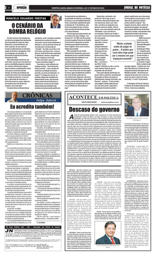 Umdosavançosmaisespetacula-
resdentreasprogressivasrealizações
da humanidade ao longo de nossa
história foi o reconhecimento, em
todo o planeta, de que cada ser
humanoéefetivamenteumindivíduo
sujeito de direitos e obrigações. Está
lá consagrado, por exemplo, na
DeclaraçãoUniversaldosDireitos
Humanosde1948.
Nãoédemasiadorememorar,por
outro lado, que já houve um tempo no
qualassociedadesjulgavamrespeitá-
vel, normal e tolerável que alguns
sereshumanosconsiderassemoutros
comopoucoacimadosdemais
animais,demodoquepoderiamser
usados de acordo com a necessidade
ou vontade do senhorio. A escravi-
dão, o genocídio de minorias e a
torturatornaram-se,assim,tabusda
eramodernaquenãodevemser
violados. Doa onde doer!
Empanoramascontemporâneos,
OCENÁRIODA
BOMBARELÓGIO
JORNAL DE NOTÍCIASJORNAL DE NOTÍCIASJORNAL DE NOTÍCIASJORNAL DE NOTÍCIASJORNAL DE NOTÍCIASMONTESCLAROS,SÁBADO/DOMINGO,16E17DEMAIODE20152 -2 -2 -2 -2 - OPINIÃOOPINIÃOOPINIÃOOPINIÃOOPINIÃO
Umacriançavestidacomumacamisade
listraspretasebrancasdeseutimedefutebol
decoraçãoajoelha-seechora.
Umasenhoraanosa,derugasdotempo
pelorosto,tambémvestidacomumacamisa
de listras pretas e brancas de seu time de
futeboldecoraçãoerguesuasmãostrêmu-
lasparaoscéusereza.
Ambosbalbuciamemvozbaixaorações
ininteligíveisnasolidãodeestádiosvaziosde
esperançanoimpossíveldopossível.
Umaforçamisteriosaesuperiorsurgedo
nadaeenxugaaslágrimasdomenino.
Umafaíscaelétricavindadonada,misteri-
osaeinvisível,pareceouviremsilênciofúne-
breasúplicadaanciã.
Mistérios da misericórdia e da compai-
xão?
Lánogramadodasquatrolinhasquefa-
zemumcampo,otimedefuteboldoAtlético
Mineirovencemaisumadversário,enquan-
toseescutanasarquibancadasogritounís-
sonodemilharesdetorcedoresanônimosna
fé:euacredito!
Sorteemagiaseconfundemnamenteda
criança e da anciã e se disseminam pelos
bastidoresesportivos.
Oscomentaristasdorádioedatelevisão
seesforçamparaexplicaroinexplicável.
Mas nem mesmo os especialistas do
esporteconseguemjustificativaslógicaspara
convencerosouvintesetelespectadorespor-
queaquelabolachutadapelocentroavante
bateunatraveenãosetransformouemgol.
Oucomoaquelabolacheiadeefeitose
curvasraspouotravessãosuperior.
Ou porque o ponta-de-lança famoso do
timeadversárioperdeuaquelepênalti,arre-
messandoabolafracamentenospésdogo-
leiroalvinegrochamadodesanto.
Ouporqueabolatinhaqueiraoencontroà
bandeirinha de “escanteio” e sobrar para o
atacanteatleticanolançarparaseucompa-
nheirodemeiodecampoeeste,depoisde
umbate-pronto,chutarabolaviolentamente
nocantodameta adversária,láondeostor-
cedoresdizemqueacorujadorme,parafa-
zermaisumgol.
Umgolnão:umgolaço.
Odelíriodeumatorcidaapaixonadaapós
umavitóriaprovocaumapagãotemporário
namemóriadequalquertorcedor.Enigmáti-
cosesibilinoslancesjáaconteceramaoAtlé-
ticoMineiroemjogosanteriores.
Comoaquelegolsalvadoraos49minutos
do segundo tempo consignado por um za-
gueirodepoisdeuma“furada”espetacular
seguidadeoutra“furada”providencialdo
bequeadversário.
ArealidadedofuteboldoAtléticoMineiro
tem desmentido até mesmo argumenta-
çõescientíficas,comademonstraçãoem-
pírica de que um raio pode sim cair num
mesmolugarváriasvezes.
Paratanto,otimeatleticanotemsevali-
dodoteoremaaindanãodesvendadodo
sobrenaturaldafé.
E crê sem fazer valor de juízo na voz
roucaoriundadasarquibancadasaprego-
ando aos gritos que a fé remove monta-
nhas,talequalvaticinaeliteraturasagrada.
Para estupefação geral das pessoas
descrentesquecomparecemaosestádi-
os,anumerosatorcidadoAtléticoMineiro
vemsuprindoasdeficiênciastécnicasde
seutimedefutebolcomopensamentopo-
sitivodosonorogritodo“euacredito”.
Ganhando,perdendoouempatando,o
torcedordoAtléticoMineiroacreditapiamente
napossibilidadedoimpossível.
Odesafiodoconhecimentodaciência
fazdoAtléticoMineiroumAtléticoesotérico
detodasasreligiões.
Analisando-sefriamenteosjogosdoal-
vinegrodeMinasGeraisàluzdeconceitos
técnicos e táticos é preciso mesmo que
agnósticoseateussedeixemconvencer
comfénamagiamilagrosadosobrenatu-
ral.
MasoalvinegrodasAlterosasnãoper-
deuparaointernacionaleestáforadaTaça
LibertadoresdaAmérica?
OSãoPaulonãofoieliminadopeloCru-
zeironasériedepênaltis?
OtodopoderosoBarcelonadeMessie
NeymarnãofoiderrotadopeloBayernde
Munique?
Aseleçãobrasileiranãolevoudesete
daseleçãodaAlemanha?
Sãoasinexplicáveisequaçõesdailógi-
caracionaldofutebol.
Na verdade, o homem inteligente da
modernidadecientíficanãotemconseguido
compreendereprovaroimponderávelque
enxugaaslágrimasdeummeninoapaixo-
nadoporsuasquerênciasouqueatende
as súplicas de uma senhora anosa que
acreditaemmilagres.
Pelo sim, pelo não – como mineiro e
atleticanoquesou-eutambémacredito!
(*)Jornalista
ACONTECE EM POLÍTICA
HÉLIO MACHADO - heliomacho@bol.com.br
MARCELO EDUARDO FREITAS
entretanto, onde a violação a padrões
toleráveis de conduta tornou-se
recorrente,ecoamvozesestridentesa
defender o uso de diversas formas de
coerçãoparaaconsecuçãoda
“verdade”, de modo a se evitar o mal.
Caro leitor, que fique claro: a tortura
deveservistadaformaquerealmente
é: detestável, odiosa e vergonhosa!
Nunca corajosa ou honrosa!
Mas você sabe o que é a teoria do
"cenáriodabombarelógio"?
Essa teoria, muito utilizada nos
Estados Unidos - "the ticking time
bomb scenario" -, tem o escopo de
relativizar a proibição da tortura,
prevista, na nossa Constituição, no
artigo 5º, III. Segundo a teoria, se
bombasrelógiosãoinstaladasem
determinadoslocais,nãohavendo
outros meios de se localizá-las ou
desarmá-las,atorturaaoterrorista
responsávelpelainstalaçãodas
bombasseriaplenamentejustificável.
Os argumentos que defendem a
necessidadederelativizaraproibição
da tortura e sua imoralidade absoluta
foramconstruídosrapidamenteapós
os ataques de 11 de setembro, pois
havia a percepção de que a tortura
seriaumadasúnicasformasdelidar
comcasosextremos.
A teoria apareceu pela primeira vez
no romance de Jean Larteguy, "Les
Centurions", de 1960, escrito durante
a brutal ocupação francesa da Argélia.
O herói do livro descobre um plano
iminenteparaexplodirbombasem
toda a Argélia e deve correr contra o
relógioparaimpedir.
Sob a perspectiva do direito
internacionalcomparado,aquicomo
desiderato de que a questão também
sejadiscutidanasacademias,mor-
mente em estudos sobre o
constitucionalismomoderno,é
relevante informar que o ministro da
Suprema Corte americana, Antonin
Scalia,certafeitadisseementrevista
que "o uso de técnicas de interrogató-
rioduras,agoraamplamentecondena-
das como tortura, pode não ser
inconstitucional. Segundo a teoria do
‘cenário da bomba relógio’, seria difícil
excluir o uso da tortura para obter
informações de suspeitos de terroris-
mo,semilhõesdevidasestãoem
jogo”.
Neste texto, entretanto, não
pretendo ir tão longe, já que o
terrorismointernacionalparecenão
nos importunar. Quero, por outro
lado, concitá-lo ao seguinte e pro-
gressivoexercíciomental,afimde
aguçar o seu mais absoluto senso de
criticidade: o que você faria se
encontrasse o ladrão que invadiu a
sua casa? E se ele houvesse estupra-
do a sua amada
esposa?Umpouco
maisalém:eseum
sequestrador
qualquerestivesse
comumadetermina-
dapessoaemseu
poder? E se essa
pessoa fosse a filha
deumcompleto
desconhecido?
Mas... e se fosse o
seu filho? Como
reagiria? Admitiria ou não o uso do
meioextremo?Bemseiqueas
respostas não são fáceis!
Paraquemdesejaraprofundarum
poucomaisnoassunto,recentemente
foilançadoumfilmecombaseem
referidateoria:AmeaçaTerrorista,com
Samuel L. Jackson. “A obra produz
umaimagemmentalpoderosaque
tem, até certo ponto, capturado a
imaginação de parte do público
“Muito cuidado
antes de julgar al-
guém... A pedra que
você atira hoje pode
ser a mesma em que
tropeçará amanhã”.
Asmatériaspublicadas são de responsabilidades dos editores, conforme o artigo 28, Inciso 1 da Lei 5. 250/67. Os artigos
assinados não expressam, necessariamente, a opinião do jornal e são de responsabilidades de seus autores.
Geral: (38) 3213-3761
Redação - (38) 3221-1404
Comercial - 3221-1090 / 3213-3761
Site: www.jnnoticias.com
EDITOR: GEORGE NANDE
JN Artes Gráficas Ltda - ADI - Associação dos Diários do Interior
Email: comercialjn@yahoo.com.br / redacaojn@hotmail.com
Telefone s: (38) 3221-8516 - Assinatura: 3222-2731 FAX - (038)
3221.4592
Assinaturas Trimestral: (primeira parcela em 15 dias). 01 entrada + 01 parcela de R$
56,00 (total R$ 112,00). Ou à vista R$ 105,00 (pagamento em até 15 dias). Assinatura
Semestral: (primeira parcela em 15 dias). 01 entrada + 03 parcelas de R$ 66,00 (total
de R$ 198,00). Ou à vista R$ 175,00 (pagamento em até 15 dias). Assinatura Anual: (primeira parcela
em 15 dias). 01 entrada + 03 parcelas de R$ 126,70 (total de R$ 380,10). Ou 01 entrada + 4 parcelas de
R$ 95,00 (total R$ 380,00). Ou à vista R$ 338,00 (pagamento em até 15 dias).
global, significando que a discussão
do tema ganhou força própria, muito
além de seu explícito contexto
jurídico-político original”. Seu
impactosetorna,assim,motivode
grande preocupação, não apenas
entre grupos defensores de direitos
humanosejuristas,mastambémentre
destacadosmembrosdediversos
governos do mundo inteiro.
Reflita um pouco
e tenha um bom
filme! Como diria
SomersetMaugham,
romancistae
dramaturgobritâni-
co, “ninguém pode
preverasreaçõesde
umserhumano,e
tolo é aquele que
julga saber do que
umhomemécapaz”.
Muito cuidado antes
de julgar alguém... A pedra que você
atirahojepodeseramesmaemque
tropeçaráamanhã.Naspalavrasde
MahatmaGandhi,“deveríamosser
capazes de recusar-nos a viver se o
preço da vida é a tortura de seres
sensíveis”. E você? O que pensa?
(*) Delegado de Polícia Federal e
ProfessordaAcademiaNacionalde
Polícia-Escreveaossábados
Eu acredito também!
REPASSE - Reunião ordinária da
Câmara Municipal, na próxima terça-
feira, promete ser bastante movimen-
tada. Isto porque, dos seis projetos em
pauta, um deve gerar polêmica entre
os vereadores. O do Executivo, que
pede autorização para repassar R$ 200
mil ao Montes Claros Futebol Clube,
para investir em projeto social, que
atende crianças em situação de vulne-
rabilidade social em diferentes regi-
ões da cidade. A oposição tem questi-
onado a proposta, mas parece que de-
cidiu votar a favor, após reunião com
responsáveis pelo projeto. Com isso, a
tendência é de que seja aprovado.
SACOLAS - Até que enfim, a ad-
ministração municipal vai colocar
em prática, a partir de junho, lei
originária de projeto do ex-verea-
dor Alfredo Ramos, do PT, que visa
a substituição, no comércio, das
sacolas plásticas convencionais
por sacolas biodegradáveis. A ini-
ciativa tem como finalidade evitar
maiores danos ao meio ambiente.
Comprova-se por meio de estudos
que as sacolas convencionais le-
vam mais de cem anos para se de-
compor. Assim, causam mal sem
precedentes ao meio ambiente. Os
comércios terão que se adequar.
Esta é uma das marcas do ex-vere-
ador no Legislativo.
DESTAQUE - Eleito no processo elei-
toral de 2012 para cumprir o primeiro
mandato à Câmara Municipal, o vere-
ador Fernandão Anjo do Futuro, do
PRTB, tem se movimentado bastante
para corresponder às expectativas de
seuseleitoresedapopulaçãocomoum
todo. Parece estar atingindo a meta.
Tanto é verdade que foi escolhido ve-
readordestaquede2014erecebeuho-
Descaso do governo
A
falta de representação política mais consistente em nível nacional tem
prejudicado o Norte de Minas, ao longo do tempo. A culpa é da própria
população, que não vota consciente e não contribui para mudar esta reali-
dade. Desta forma, esta porção de Minas continuará sendo discriminada pelo governo
no tocante a obras físicas que repercutem na qualidade de vida. Tudo que é para cá é
mais difícil. Pode até se viabilizar, mas de forma dramática. Foi assim com a barra-
gem de Irapé, que levou mais de quatro décadas para sair do papel. Para torná-la
realidade houve necessidade de ampla mobilização, anos a fio e romarias de lideran-
ças a Belo Horizonte e Brasília para pressionar o governo. Depois, veio o Projeto
Jequitaí, elaborado há mais ou menos 40 anos, que somente a partir de 2013 começa
a sair do papel. As obras mal começaram e foram paralisadas. Mas há movimentação
política cobrando que os serviços sejam retomados. A tendência é de que isso ocorra
em curto espaço de tempo, pela importância do projeto para a economia regional.
E o outro projeto que virou novela, mas que há sinalização de que também comece
a ser viabilizado logo é da barragem de Congonhas. Há pelo menos dez anos iniciou-
se trabalho político para viabilizá-lo, que sempre esbarra na falta de interesse e de
vontade política dos governantes. Agora, parece que vai caminhar de verdade. Isto
porque, o governador Fernando Pimentel e o ministro Gilberto Magalhães devem vir
a Montes Claros, na próxima semana, assinar a ordem de serviço. Viriam nesta sexta,
mas adiaram a viagem. O projeto é relevante para a região. Primeiro, vai potenci-
alizar a economia com a injeção de R$ 300 milhões, que significa geração de centenas
de empregos. Segundo, vai perenizar o Verde Grande, um dos principais rios do Norte
deMinasepermitiroaumentodaproduçãoagrícola irrigada emseuentorno.Alémdo
que, garantirá o abastecimento de água a Montes Claros nos próximos anos. Com
tantos benefícios, temos que unir esforços e lutar para que o projeto se torne realida-
de. O poder público, em todos os níveis, só funciona sob pressão.
menagem no final do Congresso da Asso-
ciação de Câmaras e Vereadores da Área
Mineira da Sudene (Avams), realizado se-
mana passada, no auditório da Sociedade
Rural. Fernandão tem relevante trabalho
social.
SEDINOR - Sem tirar o foco de Mon-
tes Claros, voltado para a sucessão
municipal do próximo ano, o secretá-
rio Paulo Guedes, da Sedinor, começa
a imprimir maior velocidade às ações
da pasta, visando a beneficiar sua
extensa área de atuação. Agora mes-
mo, criou o Programa "Pé na Estrada",
que visita as cidades, mantém conta-
tos com lideranças e apresenta pro-
gramas e projetos da secretaria, que
serão postos em prática ao longo do
mandato. Além disso, Paulo Guedes
se consolida na condição de interlo-
cutor desta porção do Estado junto ao
governo Fernando Pimentel, do PT.
PESAR - Causou pesar na sociedade, o
falecimento do Arcebispo Emérito, Dom
Geraldo Majela de Castro, ocorrido na
manhã dessa quinta, na Santa Casa, onde
estava internado há mais de dois anos,
tratando de grave doença. Ele deu sua
importante colaboração à Igreja Cató-
lica na área de atuação da arquidioce-
se, com trabalho sério e transparente,
que apresenta resultados positivos.
Além disso, atuou com determinação
na Santa Casa, beneficiando as famíli-
as mais necessitadas. Aos familiares,
os pêsames da coluna. Que DEUS, em
sua infinita bondade lhes deem força
para suportar dor de perda irrepará-
vel.
SEGURANÇA - O governador Fer-
nando Pimentel, do PT, reafirma a
disposição de priorizar a seguran-
ça ao longo do mandato. E o fez ao
participar nesta quinta-feira, no
Hotel Fazenda Canto da Siriema,
em Jaboticatubas, do Encontro Anu-
al da Polícia Militar. Para um audi-
tório repleto de oficiais, o gover-
nador destacou o interesse da
nova gestão em ser parceira da
corporação e se comprometeu a
reforçar a instituição com uma po-
lícia bem treinada, bem equipada,
bem remunerada e com uma car-
reira adequada. Mas não pode es-
quecer da Polícia Civil, que tem
papel relevante na produção de
segurança.
INFORMÁTICA - Bastante concor-
rida a aula inaugural do Curso de In-
formática da Coordenadoria do Ido-
so, realizada na tarde dessa sexta,
no antigo Plenário da Câmara Muni-
cipal. Titular da Coordenadoria, a as-
sistente social Cibely Freire Diniz
Oliveira destacou o apoio da admi-
nistração do prefeito Ruy Muniz, do
PRB, ao trabalho voltado para os ido-
sos. E dos paceiros, como o deputado
Carlos Pimenta, do PDT, que esteve
presente. O parlamentar foi o res-
ponsável por viabilizar veículo para
potencializar as ações da Coordena-
doria e emenda parra a compra de
novos computadores para ministrar
os cursos.
PROGRAMA - Quem participa do
Programa Na Corda Bamba, na TV
Geraes, neste sábado ao vivo,
das onze horas ao meio dia, é a
psicóloga Rosângela Silveira, co-
ordenadora do setor de Saúde
Mental do Município. Na pauta, a
luta antimanicomial, que tem
sido um desafio para o setor. O
tratamento de pacientes acome-
tidos por doenças mentais tem
sido um dos problemas em Mon-
tes Claros. Com a nova pactuação
com o Município, os hospitais
gerais têm que destinar leitos
para atendimento destes, o que
acaba gerando transtornos. Pre-
visão de programa movimentado.
Perguntas pelos telefones 3221-
9498 e 3216-6385.
Carlos Pimenta dá mais apoio aos
idosos
Fernandão Anjo do Futuro recebe
homenagem
 