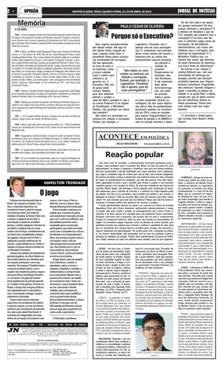 Asmatériaspublicadas são de responsabilidades dos editores, conforme o artigo 28, Inciso 1 da Lei 5. 250/67. Os artigos
assinados não expressam, necessariamente, a opinião do jornal e são de responsabilidades de seus autores.
Geral: (38) 3213-3761
Redação - (38) 3221-1404
Comercial - 3221-1090 / 3213-3761
Site: www.jnnoticias.com
EDITOR: GEORGE NANDE
JN Artes Gráficas Ltda - ADI - Associação dos Diários do Interior
Email: comercialjn@yahoo.com.br / redacaojn@hotmail.com
Telefone s: (38) 3221-8516 - Assinatura: 3222-2731 FAX - (038)
3221.4592
Assinaturas Trimestral: (primeira parcela em 15 dias). 01 entrada + 01 parcela de R$ 51,00 (total R$ 102,00).
Ou à vista R$ 95,00 (pagamento em até 15 dias). Assinatura Semestral: (primeira parcela em 15 dias). 01
entrada + 03 parcelas de R$ 45,00 (total de R$ 180,00). Ou 01 entrada + 4 parcelas de R$ 36,00 (total R$
180,00). Ou à vista R$ 159,00 (pagamento em até 15 dias). Assinatura Anual: (primeira parcela em 15 dias).
01 entrada + 03 parcelas de R$ 86,25 (total de R$ 345,00). Ou 01 entrada + 4 parcelas de R$ 69,00 (total R$ 345,00). Ou à vista R$
307,00 (pagamento em até 15 dias).
21 DE ABRIL
1843 –Lê-senasessãoordináriadaCâmaraMunicipaldeMontesClarosde
Formigas, uma portaria do Govêrno de Montes Claros de Formigas, uma porta-
ria do Governo da Província, datada de 23 de fevereiro de 1843, comunicando
queobacharelJoséChristianoGarçãoStoklertomoupossedocargodeJuizde
Direito da Comarca.
1919-FaleceoprofessorJoséRodriguesPratesJúnior.Nasceu,emMontes
Claros, a 17 de outubro de 1846, filho do cel. José Rodrigues Prates e dona
ConstançaMariaPrates.Fêzocursoprimárioemsuaterranatalcomoprofessor
público João Gualberto de Sousa, e o de línguas, Português, Francês, e Latim,
com o padreAntônio dos Reis. Exerceu as funções de Promotor Público, Escri-
vãodeórfãoseSecretáriodaCâmaraMunicipal.CriadaaEscolaNormal,ainda
no Império, foi nomeado Secretário e professor catedrático, tendo sido também
seu Diretor, por muitos anos. Regeu a cadeira de Pedagogia, até a data em que
a Escola foi suprimida. Nomeado Inspetor Técnico do Ensino exerceu várias
comissões do Govêrno. Criado o Grupo Escolar desta cidade, foi êle o seu
primeiro Diretor. Militou, por muitos anos, como advogado no fôro de Montes
Claros. Casou-se, nesta cidade, a 9 de novembro de 1871, com dona Luisa
Antoniana Chaves.
1928 – Noticia a “Gazeta do Norte” desta data que o engenheiro José Paleta
já se encontra empossado no cargo de Engenheiro-Residente da Central do
Brasil em Montes Claros, em substituição ao dr. Samuel Cantarino.
1929 –Realiza-seoprimeirolivramentocondicionalemMontesClaros,con-
cedido ao réu João Ciríaco dos Santos, tornado a 28 anos de prisão por homi-
cídio na pessoa de Justino Rodrigues de Figueiredo, tendo já cumprido 21 anos
de cárcere.
1931 — O dr. Eugênio Müller assume a direção dos serviços do Pôsto de
Higiene, antigo Centro de Saúde, de Montes Claros.
1934 -FaleceJoséLeiteVieira,EscrivãodoCartóriodo1.ºOfíciodeMontes
Claros, por nomeação de 23 de maio 1916. Casou-se com dona Honorina de
Medeiros Leite.
1939 - Inaugurada a Cantina Escolar, no Grupo Escolar Gonçalves Chaves,
em Montes Claros, por iniciativa do Prefeito Municipal, dr.Antônio Teixeira de
Carvalho, e do Chefe do Centro de Saúde local, dr. Levy Lafetá. A sessão foi
aberta pelo prof.Alvaro Prates, antigo Diretor do educandário.
1952 – É inaugurada a linha de ônibus Montes Claros-Belo Horizonte, da
emprêsa Boa Viagem, de propriedade dos Irmãos Leal Ltda.
1961 - Em ato revestido de simplicidade, assume o cargo de Delegado de
PolíciadomunicípiodeMontesClarosocap.GeraldoTitoSilveira,emsubstitui-
ção ao tte. cel. José Coelho deAraújo, que pediu a sua exoneração.
Num regime presidencialista
tem destas coisas. Até aqui se
tem falado muito, xingado de-
mais, culpado ainda mais, a
presidente Dilma pelos sucessi-
vos escândalos de corrupção.
Ela tem aparecido,
na boca do povo e
na imprensa, como
a única culpada.
Tudo é motivo para
criticá-la e ao
governo ou, o
Executivo. Não são
de graça estas
críticas. Razões
para elas existirem
sobram e surgem a
cada dia. Mas a questão é: mas e
os outros Poderes? E os órgãos
de fiscalização, o Ministério
Público, não precisam ser cobra-
dos também?
São todos ou coniventes ou
omissos em relação a corrupção.
Tomem, por exemplo, o
PorquesóoExecutivo?
ACONTECE EM POLÍTICA
HÉLIO MACHADO - heliomacho@bol.com.br
Legislativo. Fiscalizar não é
apenas uma de suas prerrogati-
vas. É, certamente, seu principal
dever, muito embora até mesmo a
imprensa erre ao cobrar dos
parlamentares apenas presença
em plenário e
votação de
projetos.
Dispensados de
fiscalizar, eles
não fiscalizam.
E até costumam
fazer deste
dever/prerroga-
tiva, um canal
de pressão
sobre o gover-
no para conquistar favores ou
vantagens. Ou tem outra explica-
ção para o fato de parlamentares
assinarem pedidos de constitui-
ção de CPI’s, como as recentes
para apurar irregularidades nos
fundos de pensão e no BNDES e,
sem ter porquê retirarem o apoio.
JORNAL DE NOTÍCIASJORNAL DE NOTÍCIASJORNAL DE NOTÍCIASJORNAL DE NOTÍCIASJORNAL DE NOTÍCIASMONTES CLAROS, TERÇA/QUARTA-FEIRA, 21/22 DE ABRIL DE 20152 -2 -2 -2 -2 - OPINIÃOOPINIÃOOPINIÃOOPINIÃOOPINIÃO
SAÚDE - Em boa hora, a Comis-
são de Saúde da Assembleia Legis-
lativa decidiu fazer uma radiografia
da saúde pública no Estado. Depois
de ouvir entidades ligadas ao setor
em Belo Horizonte e chegar à con-
clusão de que o quadro é mais com-
plicado do que se imagina, começa
a visitar o interior, onde a situação é
desesperadora. Realiza audiência
pública nesta quinta-feira às 15h, no
Plenário da sede própria da Câmara
Municipal, com a previsão de parti-
cipação de toda a região. A Comis-
são é presidida pelo deputado Arlen
Santiago, do PTB e integrada pelo
deputado Carlos Pimenta, do PT.
PRÉDIO – A pretensão do prefeito
Ruy Muniz, do PRB, de comprar o pré-
dio da antiga fábrica da Coteminas, na
Avenida Magalhães Pinto, para instalar
a nova sede administrativa da Prefeitura,
tem dado o que falar, com opiniões diver-
gentes. Projeto que tramita na Câmara
em que pede autorização para fechar
negócio de R$ 48 milhões será discutido
em audiência pública, no Plenário, nesta
quinta-feira às oito horas da manhã, pro-
posta pelo vereador Antônio Silveira, do
PTN.Aoposição é radicalmente contra a
iniciativa, que não considera prioridade.
MAÇONARIA- Disposta a dar sua
contribuição efetiva para combater a
violência e a criminalidade e melhorar
a segurança pública, a Maçonaria re-
úne-se nesta quarta-feira, às 19h, no
condomínio maçônico, no bairro Ibi-
turuna. A reunião das diretorias das
PAULOCESARDEOLIVEIRA
“São todos ou coni-
ventes ou omissos em
relação a corrupção.
Tomem, por exemplo, o
Legislativo. Fiscalizar
não é apenas uma de
suas prerrogativas”.
Se não tem nada a ser apura-
do, porque assinaram? Se tem,
porque retiraram a assinatura? E
a demora em fiscalizar e agir do
TCU, também não colabora com a
corrupção? E os anos sem fim
para o Judiciário julgar casos de
corrupção, de descalabros
administrativos, por acaso não
colabora com a corrupção, pelo
estímulo da impunidade? E o
Ministério Público que, na
maioria das vezes, age estimula-
do pelas denúncias da imprensa,
sua única fonte de informação?
Se formos à raiz, chegou à
Justiça Eleitoral que, com sua
morosidade de tartaruga de
bengala, permite que exerçam
mandatos pessoas que, flagran-
temente cometeram irregularida-
des eleitorais. Quando chegam a
julgar o mandato já passou da
metade. E na ponta final, o eleitor,
sempre ele, que se deixa corrom-
per por benefícios diretos ou
falsas promessas. Pense bem,
com certeza você tem culpa
também.
(*) Jornalista e diretor-geral
das revistas Viver Brasil e Robb
Report
Estamosemdecrescentefaseno
Brasil, de craques no futebol. Com
isso,aimprensaesportivaeos
torcedoresvivemàcatadecraques,
nos diversos times, por todas as
cidades e Estados do Brasil. Falta-nos
a classe e categoria de um Didi, a
amortiçada no peito de um Nilton
Santos, a sólida categoria e firmeza de
um Belini, a potência de um chute
certeirodeumPepe,omalabarismode
umGarrincha,versatilidadeebeleza
de jogadas e de gols de um Pelé, a
categoriaepassescerteirosdeum
Gerson, a genialidade de um Tostão, a
rapidez os toques desconcertante de
umRonaldoFenômeno.
Tempos de estádios fervilhantes de
grandes jogadas, de olhos fitados ou
de ouvidos atentos aos detalhes que
os craques produziam, com a sua
maestria. De craques. O futebol tomou
conta de um Brasil inteiro, com o
orgulho dos brasileiros pelos craques
dos seus times e da Seleção Brasilei-
ra. Era assim. Os jogos de futebol
eramespetáculosdeprimeiragrande-
za. Trazido à vida pública, tivemos no
Brasil, o tempo dos craques políticos
queengrandeceramavidapública,
com a sua doação, entrega, compro-
metimentoehonradez.
O povo está como a imprensa
esportiva e os torcedores do futebol,
à cata de craques, no caso de líderes
políticos que incendiaram de patriotis-
mo cada canto deste País Brasil. O
momento de indignidade, de rouba-
lheira,decorrupção,doescárniocom
o povo, com o que o País se
defronta, marca o tempo vazio
dessasliderançasdaconstrução.
Otimebrasileiroestásemum
capitão que comande as ações,
quemandefazermarcaçãocerrada
aqui e ali, contra os malfeitos, que
façatabelasparceirascoma
sociedadeparaaconstrução
participativa, que drible os obstá-
culoscomacompetênciaealisura
de atitudes e de comportamento
ético, que marque os gols contra a
corrupção e todo o tipo de
malversaçãodosrecursospúbli-
cos. Que extirpe com o voto os
maus políticos, da torcida do
contra o Brasil, contra os Estados
e contra os municípios.
O jogo está aí, para ser jogado
comadecência,ocaráter,a
dignidade, a ética, a moral, o
respeito, a lealdade, a verdade, a
solidariedadeeocompromisso
comapopulação.Mesmosema
presença de craques, de capitão
que contamine todo o time e os
torcedores, o povo brasileiro deve
se unir, exercendo o direito
cidadão, para a travessia do
momentoatualeparasolidificar
comosgovernantesatuais,
democraticamenteeleitos,avitória
do Brasil. É um jogo com as
dificuldades pertinentes e sérias,
masumjogoparaseganharcom
muita união e patriotismo.
(*) Educador e professor
O jogo
HAMILTON TRINDADE
Reação popular
Com dois anos de mandato, a administração municipal apresenta erros e
acertos, como qualquer outra. O prefeito Ruy Muniz vai bem do ponto de vista
administrativo, ao sanear e organizar a Prefeitura, mas peca em termos políticos.
Não tem apresentado a devida habilidade para tratar questões mais complexas,
que exige o verdadeiro jogo de cintura para sair-se bem, sem maiores desgastes.
Em termos de obras, começa a deslanchar, mas ainda há muito por fazer, tomando
por base os compromissos de campanha, que não são poucos. Uma obra impor-
tante, aguardada há anos e que o prefeito quer mudar o projeto e não encontra
respaldo popular é do córrego do Cintra. Há anos que moradores dos bairros de
Lourdes, Monte Alegre, Vila Ipiranga e Cintra esperam pela construção de aveni-
das espaçosas, para o trânsito de veículos e a melhoria do visual daquela parte
da cidade, mas fica só na promessa, entra prefeito sai prefeito e não avança. A
alegação de sempre é falta de recursos. Mas como há recursos para fazer outras
obras? Por que somente para esta não há dinheiro? Parece que não há mesmo é
interesse e vontade política dos gestores em concluir o projeto.
A atual administração retomou as obras e as concluiu no trecho da Avenida
Magalhães Pinto até a Dulce Sarmento, melhorando substancialmente o visual
na região. Mas quer mudar o projeto no prosseguimento até o bairro Cintra. A
intenção é de fazer apenas um calçadão para que pedestres façam caminhada.
Ninguém concorda com a proposta, até porque não foi este o compromisso
firmado na campanha eleitoral. Além do que, não atende as necessidades da
região. Os moradores pagam impostos como os demais, do trecho anterior, que
ganharam avenida que valoriza seus imóveis e melhora a qualidade de vida. Será
que os moradores dos demais bairros cortados pelo córrego não merecem o
mesmo tratamento da administração? Há revolta geral com a proposta do prefei-
to. Se houver necessidade, eles pretendem sair às ruas em protestos contra a
tentativa de mudança do projeto. Podem fazer manifestações na porta da Prefei-
tura. Estão cobertos de razão em defender seus direitos, mais do que legítimos.
lojas foi convocada pelo Conselho de
Veneráveis do Norte de Minas (Conve-
norte), presidido pelo advogado Wan-
der Luciano Martins. Cada loja apresen-
tará uma proposta, que será condensa-
da em documento único a ser entregue
ao governador Fernando Pimentel, em
audiência em Belo Horizonte.
ATENTADO – Repercute nos meios polí-
ticos do Norte de Minas, a tentativa de as-
sassinato do prefeito de Ibiracatu, Joel Fer-
reira Lima, do PT, registrada na noite desse
sábado, na localidade de Alforges, naquele
município. Foi baleado por dois jovens, quan-
do entrava em sua caminhonete. Os acusa-
dos fugiram sem ser identificados. O chefe do
Executivo, que levou seis tiros, está interna-
do na Santa Casa, em Montes Claros. A Po-
lícia trabalha com as hipóteses de motivação
política e até mesmo de vingança, por algu-
mas demissões feitas pela Prefeitura há pou-
co tempo,
COMÉRCIO – Apesar da crise eco-
nômica que reflete em todos os se-
tores, o comércio em Montes Claros
mantém-se otimista na expectativa
de aumentar as vendas nas datas
comemorativas. É o caso do Dia das
Mães, que se comemora no segun-
do domingo de maio, em que as lo-
jas estão preparadas para atender à
exigente clientela. A data é a segun-
da melhor em termos de vendas, por-
que todos querem manter a tradição
de presentear as mães. A diretoria
da CDL, presidida pelo empresário
Gilberto Eleutério dá todo o suporte
ao importante segmento.
MATERNIDADES – Um dos maiores
defensores de saúde pública de qualida-
de na Câmara Municipal, o vereador Idel-
fonso da saúde externa, a todo instante,
preocupação com o setor, que não apre-
senta avanços no sentido de atender bem
a população. Agora mesmo, o peeemde-
bista está apreensivo com a situação das
maternidades. É que a maternidade da
Santa Casa está sobrecarregada com o
fechamento da maternidade do Hospital
Aroldo Tourinho. Com isso, a tendência
é de o quadro piorar, porque a Santa
Casa não tem estrutura para atender à
crescente demanda regional.
FUSÃO – Lideranças do DEM e do
PTB de Montes Claros não comen-
tam sobre a proposta de fusão dos
dois partidos, discutida pela cúpula
nacional e que estaria em estágio bem
avançado. Pode-se concluir que a
medida, caso se concretize, não será
bem recebida por aqui, porque não
há como pensar em convivência har-
mônica entre o ex-prefeito Jairo Ata-
íde e o deputado Arlen Santiago. Os
dois têm diferenças históricas, há
anos, desde quando compuseram
chapa vitoriosa para prefeito e vice
de Montes Claros. E não há que se
falar em armistício neste momento.
PESAR – Causou profundo pesar na
sociedade norte-mineira, o falecimento da
professora/escritoraYvonne Silveira, pre-
sidente daAcademia Montes-clarense de
Letras. Depois de completar cem anos
de vida, com lucidez total, ela passou mal
após a solenidade de lançamento do li-
vro sobre o ex-prefeito Antônio Lafetá
Rebello e teve que ser internada na San-
ta Casa. Permaneceu internada até esse
sábado quando faleceu. A região perde
um de seus patrimônios culturais. Dona
Yvonne, minha eterna mestra, contribuiu
para fortalecer a cultura regional. Aos fa-
miliares, os pêsames da coluna. Que
Deus os conforte pela perda irreparável.
Gilberto Eleutério trabalha em favor do
comércio
Idelfonso da Saúde defende saúde de
qualidade
 