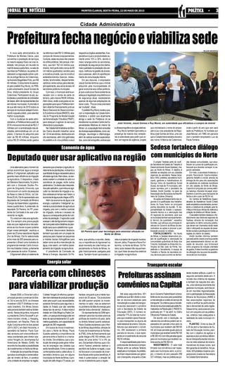 JORNAL DE NOTÍCIASJORNAL DE NOTÍCIASJORNAL DE NOTÍCIASJORNAL DE NOTÍCIASJORNAL DE NOTÍCIAS MONTES CLAROS, SEXTA-FEIRA, 22 DE MAIO DE 2015 POLÍTICA - 3POLÍTICA - 3POLÍTICA - 3POLÍTICA - 3POLÍTICA - 3
Umaalternativaparaohomemdo
campo economizar água e energia
elétrica.ÉoAgrosmart,aplicativoque
garantemaioreficiênciadairrigação
na agricultura. O dispositivo, criado
por Mariana Vasconcelos, foi premi-
ado com o Graduate Studies Pro-
gram da Singularity University, que
funciona em um centro de pesquisa
da Nasa no Vale do Silício, na Cali-
fórnia(EUA).Elefoiapresentadoaos
deputados da Comissão de Minas e
Energia da Assembleia Legislativa,
nessa quarta-feira. A pretensão do
deputado Gil Pereira, do PP, presi-
dente da Comissão é de usar a fer-
ramenta na região.
“Eucresciemmeioaosagriculto-
res. Era sempre uma preocupação
todavezqueviajávamosenãosabí-
amos se iria chover e quem poderia
irrigar nossa plantação”, explicou a
jovemde23anosnascidaemItajubá
(Sul de Minas). Ela foi selecionada
entre mais de 500 pessoas para re-
presentar o Brasil como bolsista do
programadeimersãoCalltoInnova-
tionnosEstadosUnidos,juntamente
com pessoas de outros 18 países.
OAgrosmartutilizaumsistemade
A nova sede administrativa da
Prefeitura de Montes Claros, para
concentrar a prestação de serviços
no mesmo espaço físico vai virar re-
alidade. Isto porque, em reunião na
manhãdessaquarta-feira,nasalade
reuniões da Prefeitura, as partes ofi-
cializaramanegociaçãosobreopré-
dio da antiga fábrica da Coteminas,
naAvenidaMagalhãesPinto,porR$
48milhões.Odocumentofoiassina-
do pelo prefeito Ruy Muniz, do PRB,
e pelo empresário Josué Gomes da
Silva, diretor-presidente do Grupo
Coteminas. Participaram do ato, au-
toridadesepresidentesdeentidades
declasse,alémderepresentantesdos
servidores municipais.Aprevisão é
de que até março de 2016 todos os
serviçosdomunicípioestejamfuncio-
nando naquele prédio, para atender
melhor a população.
Com a mudança da sede admi-
nistrativa,aPrefeiturateráapartirde
2016umaeconomiaanualdeR$3,7
milhões com a centralização das ati-
vidades administrativas em um só
prédio. O terreno foi adquirido pelo
valor de R$ 48 milhões, enquanto
outros R$ 20 milhões serão gastos
O projeto “Sedese perto de você”,
da Secretaria de Estado de Trabalho e
DesenvolvimentoSocial(Sedese),che-
gou ao Norte de Minas. O objetivo é
estreitar as relações com as unidades
regionais da secretaria. Nessa terça-
feira(19/5),prefeitos,secretáriosmuni-
cipais, gestores e trabalhadores do
Serviço Único de Assistência Social
(Suas), de mais de 70 municípios, esti-
veram reunidos com o secretário da
Sedese, André Quintão, na sede da
AssociaçãodosMunicípiosdaÁreaMi-
neira da Sudene (Amams).
Asaçõesdefortalecimentodasre-
gionais e a qualificação dos trabalha-
dores do Suas foram os principais
pontos discutidos na reunião. “É res-
ponsabilidade do Estado o assesso-
ramento técnico e a valorização das
20 regionais da secretaria, para que
osmunicípiostenhamacompanhamen-
to técnico de qualidade”, ressaltou
Quintão, que reforçou as principais di-
retrizes do Governo de Minas de des-
centralizar as ações e priorizar a par-
ticipação popular no estado.
FORTALECIMENTO - No Norte
de Minas, a Sedese desenvolve pro-
jeto de qualificação e valorização da
comunidade quilombola de Brejo dos
Crioulos, localizada na divisa dos mu-
nicípios de São João da Ponte, Ver-
delândia e Varzelândia. A equipe de
Trabalho e Renda da secretaria en-
viou técnicos para ouvirem as deman-
Até essa segunda-feira, 651
prefeiturasquetêmdireitoarece-
ber os recursos estaduais para
manutençãoecusteiodotranspor-
te escolar assinaram o convênio
com a Secretaria de Estado de
Educação (SEE). O número re-
presenta 77% do total de municí-
pios que recebem apoio financei-
ro para transportar os alunos da
redeestadualdeensino.Daspre-
feituras que assinaram o convê-
nio, 264 receberam a primeira
parcela do recurso, o que repre-
sentauminvestimentodecercade
R$ 35 milhões.
Aresponsabilidadepelotrans-
porteescolardealunosécompar-
tilhada entre as esferas federal,
estaduaisemunicipais.Asprefeitu-
rasficamresponsáveisporgeren-
ciarotransporte,enquantooEsta-
Cidade Administrativa
Prefeiturafechanegócioeviabilizasede
nareformaemaisR$12milhõespara
compra de móveis e equipamentos.
Contudo,estesrecursosnãooneram
oscofrespúblicos.Istoporque,oter-
reno, que tem 162 mil metros qua-
drados, terá parte dele (cerca de 80
mil metros quadrados) vendido para
a iniciativa privada, que irá construir
estabelecimentos (bancos, restau-
rantes, lanchonetes, despachantes,
cartórios,entreoutros)paraatender,
principalmente,aoscercadeseismil
servidorespúblicosmunicipais.
Com isso, o município estima ar-
recadar com a venda de parte do
terreno, pelo menos R$ 80 milhões.
Além disso, estão avançadas as ne-
gociaçõesparaqueaPrefeituratam-
bémobtenhafinanciamentojuntoao
Banco Nacional de Desenvolvimen-
toEconômicoeSocial(BNDES),atra-
vés do Programa de Modernização
daAdministraçãoTributária(PMAT),
para adequar e agilizar os serviços
oferecidos à população.
NaCidadeAdministrativadeMon-
tes Claros deverão trabalhar cerca
de1,8milservidores,distribuídosem
oito secretarias, além dos gabinetes
do prefeito e do vice-prefeito e seus
respectivosórgãosassistentes.Aex-
pectativa é que a produtividade au-
mente entre 15% e 30%, devido à
maior sinergia entre os servidores,
ampliaçãodasegurançadosdados,
maisqualidadenaprestaçãodosser-
viços,melhorianagestãodeproces-
sos e pessoas, além do aperfeiçoa-
mentodacomunicaçãointerna.
Em seu discurso, o empresário
Josué Gomes lembrou que o imóvel
adquirido pela municipalidade irá
gerar economia aos cofres públicos,
já que a estrutura física existente se
adequa à legislação arquitetônica e
de segurança atual, necessitando
apenas de algumas adaptações de
baixo custo. “Pouca coisa precisará
ser mudada”, disse.
OprefeitoRuyMunizrevelouque,
com a implantação da CidadeAdmi-
nistrativa, o prédio que atualmente
abriga a sede da Prefeitura irá se
transformarnoprimeiroCentrodeEs-
pecialidades Médicas do interior de
Minas.Lá,apopulaçãofaráconsultas
dediversasespecialidades,comocar-
diologia, neurologia e oftalmologia,
alémderealizarexamesespecializa-
dos,comodetomografia,endoscopia
eultrassonografiaecirurgiaseletivas.
Ruy Muniz também aproveitou a
presença da maioria dos vereado-
res à solenidade para pedir que vo-
tem, em regime de urgência, projeto
que imortalizará o nome do empre-
sário e ex-vice-presidente da Repú-
blica José Gomes da Silva, uma vez
queaCidadeAdministrativalevaráo
seu nome. A fábrica da Coteminas,
onde a partir do ano que vem será
sede da Prefeitura, foi fundada por
JoséAlencar, em 1969, em parceria
com o também empresário Luiz de
Paula Ferreira.
José Vicente, Josué Gomes e Ruy Muniz, em solenidade que oficializou a compra de imóvel
WILSON MEDEIROS
Economia de água
Deputado quer usar aplicativo na região
Desde 2009, a China tem sido o
principal parceiro comercial do Bra-
sil. Só no ano de 2014, os chineses
investiramUS$77,9bilhõesnomer-
cado brasileiro. Em Minas Gerais,
estaparceriatambémestásefortale-
cendo. Nessa terça-feira, enquanto
a presidenta Dilma Rousseff e pri-
meiro-ministro chinês, Li Keqiang,
assinavam, em Brasília, Plano de
Ação Conjunta entre os dois países
(2015-2021), em Belo Horizonte, o
secretário da Sedinor, Paulo Gue-
des,sereuniucomumacomitivachi-
nesa coordenada pelo diretor exe-
cutivo Yongshi Jin, da empresa Sul
Americana de Metais (SAM). No
encontrofoidiscutidaapossibilidade
deinvestimentosnoNortedeMinas.
Aintençãodacompanhiachinesa,
queatuanaextraçãoecomercializa-
ção de minério de ferro, é construir
uma unidade da empresa na região.
sensoresqueconectamoagricultordi-
retamenteàsplantações,indicandoa
quantidadedeáguanecessáriaparaa
atividadeagrícola.Alémdisso,ossen-
sores avaliam a umidade do solo e a
ocorrência de pragas, entre outros
parâmetros.Osdadossãointerpreta-
dospeloaplicativo,queindicaaoagri-
cultor os intervalos de irrigação e ou-
trasvariáveisemtemporeal.Assim,a
economiadeáguapodechegara60%.
Além da economia de água e de
energia, o aplicativo “inteligente” au-
mentaaprodutividadedaagricultura
irrigada, pois com o melhor controle
da irrigação, evita-se o excesso de
águaeaconsequenteperdadenutri-
entesdaplantação.Oagricultorpode
acessarositedaAgrosmarterespon-
deràenquetesobredetalhesdaplan-
taçãoparaqueaplataformaoguie.
Mariana Vasconcelos destacou
tambémqueestácomumprojetode
pesquisa para mapear as pequenas
e médias bacias hidrogáficas para
saber como se dá a manutenção da
água, e ter assim, um melhor plane-
jamento da irrigação na agricultura.
O presidente da Comissão de
Minas e Energia, deputado Gil Pe-
reira, que solicitou a reunião, desta-
cou a importância do Agrosmart no
atual momento de crise hídrica, es-
pecialmente no Norte de Minas, re-
gião historicamente castigada pela
seca. Também foram aprovadas vi-
sitas a projetos de irrigação localiza-
dos em Jaíba, Pirapora e Nova Por-
teirinha, no Norte de Minas. Gil Pe-
reira, autor desses três requerimen-
tos, quer tratar de assuntos relativos
à irrigação na agricultura.
Gil Pereira quer usar tecnologia para amenizar situação no
Norte de Minas
Sedese fortalece diálogo
com municípios do Norte
das dessas comunidades, que esco-
lheram os cursos de qualificação pro-
fissional que deverão começar no se-
gundo semestre.
Em maio, a secretaria fortaleceu o
projeto Reciclando Oportunidades:
gerando trabalho e renda, através da
entrega de kits para oito associações
de catadores de materiais recicláveis
em oito cidades do Norte de Minas.
Cada kit é composto por prensa elétri-
ca, balança, triturador de papel, empi-
lhadeira e carrinho para transporte de
fardos e tem custo de R$ 54 mil.
Os Centros de Referência Especi-
alizados de Assistência Social (Creas)
serãoampliadosereordenados,aumen-
tando a cobertura de proteção para fa-
míliaseindivíduosvítimasdeviolênciae
violação de direitos em Minas Gerais.
Osecretáriotambémdestacouofor-
talecimento das diretorias regionais da
Sedese, através da nomeação dos
aprovados no último concurso público,
que devem ser chamados ainda neste
mês e reforçarão as equipes de assis-
tentessociaisepsicólogosemtodasas
regiões do interior do estado.
André Quintão informou também
queestásendocriadaumaforça-tarefa
para assessoramento técnico na utili-
zação de recursos, que funcionará
como programa de indução orientada
degastos.Aideiaéauxiliarosgestores
na utilização dos recursos de assistên-
ciasocialnosmunicípios.
Energiasolar
Parceria com chineses
para viabilizar produção
OdiretorYongshiJininformouquetam-
bémteminteressedeproduzirenergia
solar para suprir suas necessidades,
podendo fornecê-la para algumas ci-
dades do Estado que são carentes
desse tipo de serviço.Aideia inicial é
instalar,emGrãoMogolouPadreCar-
valho,umparquedeenergiasolarem
área de aproximadamente 6,5 quilô-
metrosquadrados,comcapacidadede
geraçãode260megawatts.
Em busca de novos investimen-
tos para o Norte de Minas, Paulo
Guedes salientou a importância da
parceria entre a Sedinor e o merca-
do chinês. Ele enfatizou que a pro-
dução de energia pode gerar milha-
res de empregos nas cidades que
serãobeneficiadas.Entreossetores
contemplados está a cafeicultura. O
secretário lembrou que, em alguns
municípiosdoNortedeMinas,apro-
duçãodecaféchegaa75sacas,por
hectare,enquantoqueamédianaci-
onal é de 25 sacas. “Os produtores
de café querem ampliar os investi-
mentos no setor, mas se esbarram
noproblemadafaltadeenergiapara
atendertodaademanda”,destacou.
OsrepresentantesdaSAMapro-
veitaram para tirar dúvidas sobre as
políticas de incentivo do país, tanto
no âmbito federal quanto estadual.
PauloGuedesesclareceuqueoNor-
te de Minas disponibiliza, através do
Fundo de Investimentos do Nordes-
te(FNE),linhadefinanciamentoque
pode chegar a R$ 100 milhões, com
taxas de juros entre 7,5 e 9% ao
ano.EletambéminformouqueoGo-
verno Federal pretende reativar o
escritóriodaSudenenaregião,oque
irá favorecer a concessão de incen-
tivosfiscaisentreoutrosbenefícios.A
meta é potencializar a atração de
novos investidores para a região.
Transporteescolar
Prefeiturasassinam
convêniosnaCapital
doeoGovernoFederalfazematrans-
ferênciaderecursosparapossibilitar
amanutençãoecusteiodoserviçode
transporte.Oscritériosparaatransfe-
rênciaderecursosestaduaisestãofor-
malizadosnaResolução2.769/2015,
publicada em 17 de abril, no Diário
OficialdosPoderesdoEstado.
De acordo com a resolução, os
valoresdosconvêniospodemserre-
passados em parcela única para os
municípios que recebem até R$100
mil; em duas parcelas iguais para os
municípiosquerecebementreR$100
eR$300mil;eemtrêsparcelasiguais
paraosmunicípiosquerecebemva-
loresacimadeR$300mil.
INVESTIMENTO - O valor total
firmado nos convênios a ser repas-
sado aos municípios será, a princí-
pio, o mesmo do ano passado (R$
221milhões),masasprefeituraspo-
derãoreceberaditivos,apartirno
segundo semestre deste ano. A
revisão dos critérios de repasse
e também de reajuste dos valo-
res,umacobrançarecorrentedos
gestoresmunicipais,serádiscuti-
da em reuniões regionalizadas,
comaparticipaçãodaAssociação
Mineira de Municípios (AMM) e
das associações regionais de
modo a verificar as particularida-
des e demandas de cada região.
Dessaforma,serápossívelcons-
truir,emconjuntocomasprefeitu-
ras, critérios mais adequados à
realidade de cada município mi-
neiro.
PLANTÃO - Entre os dias 28
e 30 de abril a Secretaria de Es-
tado de Educação montou plan-
tão com o objetivo de agilizar a
assinaturadosconvêniosreferen-
tesaotransporteescolardosalu-
nos da rede estadual de ensino,
moradores de áreas rurais, que
têmgarantiadobenefício.Nope-
ríodo,525prefeitosmineiroscom-
pareceram à sede da Secretaria
naCidadeAdministrativa.
 