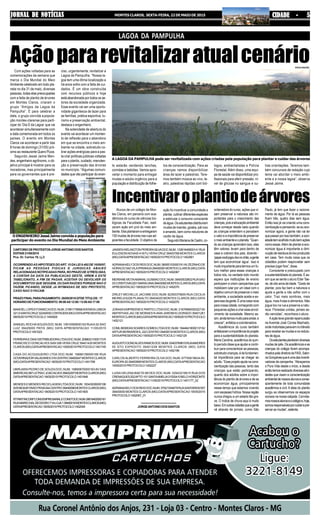 JORNAL DE NOTÍCIASJORNAL DE NOTÍCIASJORNAL DE NOTÍCIASJORNAL DE NOTÍCIASJORNAL DE NOTÍCIAS MONTES CLAROS, SEXTA-FEIRA, 22 DE MAIO DE 2015 CIDADE - 5CIDADE - 5CIDADE - 5CIDADE - 5CIDADE - 5
LAGOA DA PAMPULHA
AçãopararevitalizaratualcenárioCom ações voltadas para as
comemorações da semana que
marca o Dia Mundial do Meio
Ambiente celebrado em todo pla-
neta no dia 31 de maio, diversas
pessoas, todas elas preocupadas
com a falta de plantio de árvores
em Montes Claros, criaram o
grupo “Amigos da Lagoa da
Pampulha”. E para celebrar a
data, o grupo convida a popula-
ção montes-clarense para parti-
cipar do ‘Dia D da Lagoa’ que vai
acontecer simultaneamente com
a data comemorada em todos os
países. O evento em Montes
Claros vai acontecer a partir das
8 horas de domingo (31/05) pró-
ximo ao restaurante Quero Pizza.
Segundo Jessé Jaime Men-
des, engenheiro agrônomo, o ob-
jetivo principal é mostrar para os
moradores, mas principalmente
para os governantes que é pre-
ciso, urgentemente, revitalizar a
Lagoa da Pampulha. “Nossa la-
goa tem uma ótima localização e
há anos sofre com a falta de cui-
dados. É um obra construída
com recursos públicos e hoje
está abandonada por todos os se-
tores da sociedade organizada.
Esse evento vai ser uma oportu-
nidade gigantesca de lazer para
as famílias, prática esportiva, tu-
rismo e preservação ambiental,
destaca o engenheiro.
Na solenidade de abertura do
evento vai acontecer um momen-
to de reflexão para o abandono
em que se encontra o meio am-
biente na cidade, sobretudo co-
brar ações enérgicas para a pas-
ta criar políticas públicas voltadas
para o plantio, cuidado, manuten-
ção e preservação das árvores
no município. “Algumas comuni-
dades que vão participar do even-
to estarão vendendo lanches,
comidas e bebidas. Vamos apro-
veitar o momento para entregar
mudas e adubo orgânico para a
população e distribuição de folhe-
tos de conscientização. Para as
crianças vamos disponibilizar
área de lazer e palestras. Tere-
mos também música ao vivo, te-
atro, palestras rápidas com bió-
logos, ambientalistas e Polícia
Florestal. Além disso, uma equi-
pe de saúde vai disponibilizar pro-
fissionais para aferir pressão, ní-
vel de glicose no sangue e ou-
tras orientações. Teremos tam-
bém concursos de redação cujo
tema vai abordar o meio ambi-
ente e a nossa lagoa”, observa
Jessé Jaime.
A LAGOA DA PAMPULHA pode ser revitalizada com ações criadas pela população para plantar e cuidar das árvores
O ENGENHEIRO Jessé Jaime convida a população para
participar do evento no Dia Mundial do Meio Ambiente
Incentivaroplantiodeárvores
Alunos de um colégio de Mon-
tes Claros, em parceria com aca-
dêmicos do curso de ciências bio-
lógicas da Faculdade Fasi, reali-
zaram ação em prol do meio am-
biente.Elesplantarameentregaram
150 mudas de árvores nas ruas ad-
jacentes a faculdade. O objetivo da
ação foi incentivar a comunidade a
plantar, cultivar diferentes espécies
e estimular o consumo consciente
deágua.Osestudantesdistribuíram
mudas de mamão, goiaba, ipê roxo
e amarelo, bem como redutores de
vazão de água.
SegundoMarianadeCastro,co-
ordenadora do curso, ações que vi-
sam preservar a natureza são im-
portantes para o crescimento das
crianças,poisaeducaçãoambiental
deve começar desde cedo quando
as crianças entendem e percebem
ovaloreaimportânciadepreservar
omeioambienteeoplaneta.“Quan-
do as crianças aprendem isso, elas
têm valores: levam para dentro de
casa e cobram dos pais, dizendo -
‘papaivocêjogoulixonochão,agente
tem que economizar água’. Isso é
muitoimportanteparatermosumfu-
turo melhor para essas crianças e
todos nós, na verdade todo mundo
espera que instituições de ensino
participem e criem campanhas que
mobilizem lutar por um ideal com o
objetivocomumdepreservaromeio
ambiente, a sociedade aceita e es-
peraissodagente.Éumacoisanova
paranossacidade,começandocom
pequenas ações a criar esse envol-
vimento da sociedade. Mesmo as-
sim,aindatemosmuitoparaandar,e
crescer”,enfatizaacoordenadora.
Acadêmicos do curso também
enfatizaramaimportânciadoprojeto
para a sustentabilidade do planeta.
MariaCarolina,acadêmicadoquin-
toperíododissequeajudarecontri-
buir para conscientizar as pessoas,
sobretudocrianças,édefundamen-
tal importância para se chegar ao
adulto.“Esseprojetoajudanacons-
cientização das pessoas, tanto das
crianças que estão participando,
quanto dos adultos sobre a impor-
tância do plantio de árvores e de se
economizar água, principalmente
nesse tempo que estamos vivendo
comescassezhídrica.Nossaregião
nunca chegou a um estado tão gra-
ve. O índice de chuva aqui é muito
baixo.Emoutrascidadesqueagente
vê através de jornais, como São
Paulo, já tem que fazer o raciona-
mento de água. Por lá as pessoas
ficam três, quatro dias sem água.
Então isso já vai criando uma cons-
cientização e pensando: se eu eco-
nomizar agora, a gente não vai ter
quepassarporissotambém,asoci-
edadetemacolhidomuitobemações
como essas.Além de plantar e eco-
nomizar água é importante a dimi-
nuiçãoderesíduosdolixoproduzido
em casa. Tem muita coisa que os
cidadãos podem reaproveitar sem
precisar jogar fora”, disse.
Consciente e preocupado com
asustentabilidadedoplaneta.Éas-
sim que se sente o aluno EderTae-
ne,deoitoanosdeidade.“Gostode
plantar, pois faz bem a natureza e
ajuda a gente a não sofrer com o
calor. Traz mais sombras, mais
água, mais frutas e alimentos. Não
jogue lixo na rua e preserve a natu-
reza. Florestas unidas, jamais se-
rão vencidas”, reconhece o aluno.
Aaçãotevegranderepercussão
na Avenida José Correa Machado,
ondemotoristasparavamnotrânsito
para receber as mudas e os reduto-
res de água.
Osestudantesplantaramdiversas
mudas de ipês. Os acadêmicos e as
crianças do colégio foram acompa-
nhadospeladiretoradaFASI,Sabri-
naGonçalvesqueéumadasincenti-
vadoras da campanha. “Abraçamos
o Pura Vida desde o início, e desde
entãotemosrealizadodiversasativi-
dades que visam a conscientização
ambientaldenossosalunoseconse-
qüentemente de toda comunidade
acadêmica e civil. A ideia do plantio
surgiu ao observarmos os espaços
ociosos na nossa calçada. Convida-
mosnossosalunoseocolégioe,hoje,
somosresponsáveisporcuidarepre-
servar as mudas”, salienta.
RUBENS SANTANA
DIVULGAÇÃO
CARTORIODEPROTESTOSJORGEANTONIODOSSANTOS
EDITAIS21/05/2015
Pca. Dr. Carlos 19, Lj 2
OCORRENDOAS HIPOTESES DOART. 15 DALEI 9.492 DE 10/09/97,
FICAM AS PESSOAS FISICAS E JURIDICAS ABAIXO
RELACIONADASNOTIFICADASPARA,NOPRAZODE3(TRES)DIAS,
A CONTAR DA DATA DA PUBLICACAO DESTE, VIREM A ESTE
TABELIONATO, A FIM DE PAGAR, ACEITAR OU DEVOLVER OS
DOCUMENTOS QUE SEGUEM, OU DAR RAZOES PORQUE NAO O
FAZEM, FICANDO, DESDE JA INTIMADAS DE SEU PROTESTO,
CASO NAO O FACAM.
PRAZOFINALPARAPAGAMENTO:26/05/2015QTDETITULOS:17
HORARIODEFUNCIONAMENTO:09:00AS12:00/13:00AS17:00
MANOELLOPESFONSECADOC.NUM.21891176668AVENIDALISBOA
321ASANTACRUZ32240000CONTAGEM(MG)DATAAPRESENTACAO
08/05/2015PROTOCOLO1450928
SAMUELROCHASOUZADOC.NUM. 10910559000102 RUAA32-SAO
LUIZ 39425000 PATIS (MG) DATA APRESENTACAO 11/05/2015
PROTOCOLO1451023
FERREIRAEDIASDISTRIBUIDORALTDADOC.NUM.20880211000173R
FRANCISCO GONCALVES SAN 306 VERACRUZ 39401430 MONTES
CLAROS(MG)DATAAPRESENTACAO15/05/2015PROTOCOLO1451745
CASA DO ACOUGUEIRO LTDA DOC.NUM. 16666106000169 RUA
GOVERNADORVALADARES316CENTRO39400047MONTESCLAROS
(MG)DATAAPRESENTACAO18/05/2015PROTOCOLO1451769
UBIRJARAPEDRO DE SOUZADOC.NUM. 16865870000163AV DAS
AMERICAS,587-LETRACJOAOALVES39402297MONTESCLAROS(MG)
DATAAPRESENTACAO18/05/2015PROTOCOLO1451848
MENDESEMENDESRECICLAGEMLTDADOC.NUM.18343026000106
AVENIDAAFONSOPENA544CENTRO39400098MONTESCLAROS(MG)
DATAAPRESENTACAO18/05/2015PROTOCOLO1451905
RTPARTINCORPCONSEMPRESARIALECONSTDOC.NUM.08918402000181
RUAMARECHALDEODORO71ALOJA139400016MONTESCLAROS(MG)
DATAAPRESENTACAO18/05/2015PROTOCOLO1452049
JANSENWELINGTONPEREIRASILVADOC.NUM.13381649000141RUA
EULIDSON NOVAIS 418 FU VERACRUZ 39400789 MONTES CLAROS
(MG)DATAAPRESENTACAO18/05/2015PROTOCOLO1452061
ADRIANAKELYDOSREISDOC.NUM.06955103000191AVZEZINHODE
HORACIO542VILAIPIRANGA39400000MONTESCLAROS(MG)DATA
APRESENTACAO18/05/2015PROTOCOLO1452067
MEIRIANEMOTAAMARALGUSMAODOC.NUM.06450532602RUASAO
DOCRISTOVAO201MARACANA39403082MONTESCLAROS(MG)DATA
APRESENTACAO19/05/2015PROTOCOLO1452070
ZIRLEY MICHELLE JACOME DOC.NUM. 62393375600 RUA CECILIA
MEIRELES226 PLANALTO 39404025 MONTES CLAROS (MG) DATA
APRESENTACAO19/05/2015PROTOCOLO1452075
JORASAEMPREENDEPARTICILTDADOC.NUM.21676960000227AV
AMYNTHAS JAC DE MORAES N 4545 JARDIM ELDORADO 39401261
MONTESCLAROS(MG)DATAAPRESENTACAO19/05/2015PROTOCOLO
1452121
COMLBEBIDASSOARESGOMESLTDADOC.NUM.18446419000137AV
ARTURBERNARDES,222CENTRO39400018MONTESCLAROS(MG)
DATAAPRESENTACAO19/05/2015PROTOCOLO1452129
AUGUSTOGONCALVESRAMOSDOC.NUM.03403769615RUAAIMORES
05 STO EXPEDITO 39401038 MONTES CLAROS (MG) DATA
APRESENTACAO19/05/2015PROTOCOLO1452199
CARLOS ALBERTO FERREIRA OLIVA DOC.NUM. 67750818634 AV.
EUROPA,5039400999MONTESCLAROS(MG)DATAAPRESENTACAO
19/05/2015PROTOCOLO1452227
LUISA HELENA BAETA NEVES DOC.NUM. 52943216615 RUA DOS
CRENAQUES202APTO101SANTAAMELIA31530410BELOHORIZONTE
(MG)DATAAPRESENTACAO11/05/2015PROTOCOLO1451177_02
ADRIANAKELYDOSREISDOC.NUM.07921554679RUASANTAREM557
39400000 MONTES CLAROS (MG) DATAAPRESENTACAO 18/05/2015
PROTOCOLO1452067_01
————————————
JORGEANTONIODOSSANTOS
 