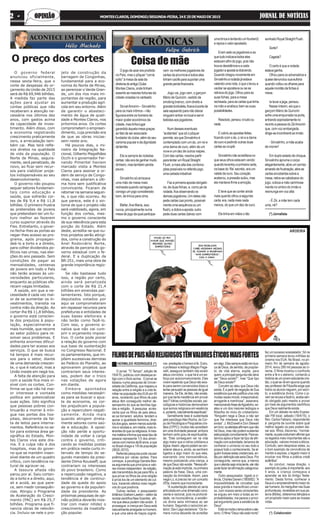 fez um sucesso avassalador. Só na
primeira semana levou milhões ao
cinema nos EUA. No Brasil, no pri-
meiro fim de semana de agosto-
2014, levou 280 mil pessoas ao ci-
nema. O filme mostrou o confronto
entre a fé e o ateísmo, contando a
história de um jovem estudante cris-
tão, o qual se vê em apuros quando
seu professor de Filosofia exige que
todos os alunos neguem, por escri-
to, a existência divina. Como o jo-
vem se recusa a fazê-lo, acaba sen-
do obrigado pelo mestre a provar
por meio de argumentos científicos
que Deus realmente existe.
Em um debate na radio Expres-
são FM local, sábado (18/4/15), o
Rev. Carlos Fabiano, respondendo
à pergunta de ouvinte sobre qual
melhor legado os pais podem dei-
xar aos filhos, discorreu: “normal-
mente,ospaiscostumamafirmarque
os legados mais importantes são a
educação, valores morais e éticos.
Contudo, sem desprezar estes, ou
o bom exemplo da convivência de
marido e esposa ,o legado maior é
inculcar nos filhos a prática cristã
autêntica”.
Ao concluir, nessa direção, o
exemplo do judeu é importante: aos
5 anos, a criança começava a
aprender as leis do Antigo Testa-
mento. Desta forma, conhecer a
Deus é o empreendimento maior do
serhumano.AomergulharnasSuas
profundezas, reveladas em sua pa-
lavra (Bíblia), obteremos bênçãos e
um propósito maior para as nossas
vidas.
(*) Colaborador
Coisa de mãe
O jogo de azar era proibido
no País, mas o pôquer “corria
solto” à mesa da sala da
diretoriadoantigoClube
MontesClaros,ondetinham
assentoasmaioresfortunasda
cidadeviciadasnocarteado.
SinvalAmorim – Sinvalinho
para os mais íntimos – não
figuravaentreoshomensde
maior poder econômico da
cidade,mastinhalugar
garantidoàquelamesagraças
aofatodeserassociado
fundadordoclube,alémdoseu
carismapopularedadignidade
dafamília.
Ele ia sempre às rodadas
certas:nãoeradeganharmuito
dinheiro,mastambémperdia
pouco.
Sinvalinho só arriscava
uma mão de mesa mais
recheadaquandocarregava
consigoumjogoconsiderado
bom, de trinca para cima.
Blefar,Ave Maria, isso
nunca,principalmentenuma
mesadejogodaqualparticipa-
vam os melhores jogadores de
cartasdaprovínciaetodoseles
tinhamcacifeparasuportaruma
grandeperdafinanceira.
Jogo vai, jogo vem, o garçom
Mário de Quinzim, vestido de
smoking branco, com direito a
gravataborboleta,ficavaàportada
salasapeandoparanãodeixar
ninguém entrar no local e servir
bebidasaosjogadores.
Num desses eventuais
“acidentes” que só o pôquer
permite,eisqueSinvalinhoé
contemplado com um ás, um rei e
uma dama de ouro, além de um
nove e um dez de outros naipes.
Com tais cartas, resolve partir
paratentarumRoyalStraight
Flush, a mais alta das combina-
çõespossíveisnoreferidojogo,
umacartadaimbatível.
Fazaprimeiraapostaobrigató-
ria, de duas fichas, e, como pé da
rodada,ficaobservandoos
demais jogadores. Um deles não
pedecartas(saipronto,possivel-
mente uma sequência ou um
flush),edobraaaposta;outro
pede duas cartas (talvez com
umatrincaetentandoumfourland)
erepicaovalorapostado.
Eram sete os jogadores e ao
quetudoindicavatodoseles
estavamafimdojogo,poisnão
houvedesistênciaeacada
jogadoraapostaiadobrando.
Quandochegounovamenteem
Sinvalinhoarodadajáestava
valendo uma nota, o que o levou a
vacilar se apostava ou se se
retiravadojogo.Olhouparaas
suas fichas, para a mesa
recheada,paraascartasquetinha
na mão e analisou bem as suas
possibilidades.
Resoluto,pensou:étudoou
nada.
Ecobriuasapostasfeitas,
ficando com o ás, o rei e a dama
deouroepedindooutrasduas
cartas ao crupiê.
Sinvalinhonãoacreditavano
que seus olhos estavam vendo:
quandolevantouaprimeiracarta,
na base do ‘fila’ secreto, era um
valete de ouro. Seu coração
acelerou, a pressão subiu, mas
elemantevefirmeaemoção.
E teve que se conter ainda
maisquandoolhouasegunda
carta: era, nada mais nada
menos, do que um dez de ouro.
Ele tinha em mãos o tão
sonhadoRoyalStraightFlush.
Sorte?
Cagada?
O certo é que a rodada
estavaganha.
Olhou para os adversários e
quasedenunciousuaeuforia
quandovoltouosolharespara
aquelemontãodefichasà
mesa.
Ia lavar a jega, pensou.
Nesseínterim,eisqueo
garçom Mário de Quinzim
sofreumaempurradanaporta,
entrandosopinadamenteno
recinto a pessoa do ZéAmorim
que, com voz embargada,
dirige-seincontinentiaoirmão:
- Sinvalinho, a mãe acaba
de morrer!
Emduploestadodechoque,
Sinvalinho apruma o corpo
elegantemente,abreumsorriso
amarelodefrustração,atiraas
cartas encobertas sobre a
mesa, retira-se cabisbaixo do
jogo, coloca a mão carinhosa-
mente no ombro do irmão e
resmunga em voz alta:
- É Zé, a mãe tem cada
uma,né?
(*) Jornalista
HERMILDO RODRIGUES (*)
O jornal "O Tempo", edição de
19/4/15, publicou com destaque ar-
tigo com o título acima. O jornal se
baseou numa pesquisa de Univer-
sidade da Califórnia, que mapeou a
relação entre a religião e a vida fa-
miliar na população dos EUA por 40
anos, revelando que filhos de pais
ateus têm conseguido melhor de-
sempenho do que as famílias liga-
das a religião. A pesquisa acres-
centa que os filhos de pais ateus,
ao se tornarem adultos tendem a
apoiar a igualdade feminina, direi-
tosdosgays,seremmenosautoritá-
rios e racistas e, em média, mais to-
lerantesdoqueosreligiosos.Ames-
mamatériainformaqueessetipode
pessoa representa 1/3 dos ameri-
canos com menos de30 anos, e que
no Brasil chega a 1/8 da população
(IBGE-2010).
Referida pesquisa pode causar
polêmica por várias razões. Para
começar, a psicóloga Daniela Bes-
sa argumenta que princípios e valo-
res morais independem de religião,
são transmitidos de pai para filho, e
que privar os filhos de uma religião
é privá-los de um elemento de cul-
tura, trazendo efeitos mais negati-
vos do que positivos.
Outras razões: o pesquisador
britânicoGrahamLawton–editorda
revista científica New Scientist, afir-
ma que ateus podem não existir. E
prossegue: a crença em Deus está
naturalmente arraigada no homem,
e que uma série de traços cogniti-
FILHOSDEPAISNÃORELIGIOSOSTÊMVALORESÉTICOSMAISFORTES
vos predispõe o homem à fé. Outro,
o professor e teólogo Magno Paga-
nelli, assegura também não existir
ateus convictos: o que há é um es-
forço por autoconvencimento: Eles
vivem repetindo que Deus não exis-
te para serem convencidos disso e
tentar persuadir as pessoas de igual
maneira. Se Ele, de fato, não existe,
por que tanta insistência em provar
isso? Várias condições sociais, psi-
cológicas e históricas demonstram
que somos religiosos em essência
e,portanto,naturalmenteespirituais”.
Semelhante tese é sustentada
pelo psicólogoAlex Rocha, do Cor-
po de Psicólogos e Psiquiatras cris-
tãos (CPPC): muitos não acreditam
em uma divindade pessoal, embora
tenham certo grau de espiritualida-
de. “Eles conseguem ver na vida
algo maior que a rotina cotidiana e
lógica.Assim,algunspodemsecon-
siderar ateus e, ainda, se sentirem
ligados a algo maior do que eles,
exercendo uma transcendência,
mesmo postulando uma crença, a
de que Deus não existe. “Nessa afir-
mação já está implícita, na primeira
palavra da frase, Deus, uma con-
cepção da divindade. Assim, para
negá-Lo, é preciso ter um conceito
d'Ele, mesmo que inconsciente.
“A sustentação ateísta só seria
articulada em uma dimensão cons-
ciente e racional, pois na profundi-
dade, na inconsciência, a existên-
cia divina seria intrínseca ao ser
humano. Seguindo o raciocínio an-
terior, Davi Lago esclarece: “Os ho-
mens nunca deixarão de acreditar
emalgo.Elessempreestãoembus-
ca de Deus, de sentido, de propósi-
to, de vida eterna, expõe, para
quem,aprincipalperguntanãodeve
ser “Deus existe?”, mas “Que tipo
de Deus existe?”
Convém ao ateu que Deus não
exista. É a partir da negação de Sua
existência que ele justifica uma vida
muitas vezes imoral, irresponsável,
arrogante e mentirosa”, assevera,
mencionandofrasedeAgostinho,ex-
ateu e um dos maiores teólogos e
filósofos do inicio do cristianismo:
“Ninguém nega a Deus a não ser
que lhe interesse que Deus não
exista”. J. McDowell e Don Stewart
emlivro:osateístasafirmamquenão
há Deus, mas não podem sustentar
estaposiçãoconvictamente.Paraes-
tarmos aptos a fazer tal tipo de afir-
mação com autoridade, teríamos de
conhecer o universo no seu todo e
possuir todo o conhecimento. Se al-
guém tivesse estas credenciais, en-
tão por definição ele seria Deus. Por
conseguinte, vemos que, a menos
queoateístasejaonisciente,elenão
pode fazer tal afirmação categorica-
mente.
Outro pesquisador, ligado à ci-
ência, Charles Darwin (1809/82): ”A
impossibilidade de conceber que
esse grande e maravilhoso univer-
so, com nossos seres conscientes,
se ergueu em meio a todas as im-
probabilidades, me parece o princi-
pal argumento para a existência de
Deus”.
Estánamodaotemasobreoate-
ísmo. O filme “Deus não está morto”
JORNAL DE NOTÍCIASMONTESCLAROS,DOMINGO/SEGUNDA-FEIRA,24E25DEMAIODE20152 -2 -2 -2 -2 - OPINIÃOOPINIÃOOPINIÃOOPINIÃOOPINIÃO
AROEIRA
O governo federal
anunciou oficialmente,
nessa sexta-feira, que o
corte de despesas do or-
çamento da União de 2015
será de R$ 69,946 bilhões.
A medida faz parte das
ações para ajustar as
contas públicas que não
receberam a atenção ne-
cessária nos últimos dez
anos, com gastos acima
da capacidade de inves-
timento. Além disso, com
a economia registrando
crescimento praticamente
zero, a arrecadação tam-
bém cai. Mas terá refle-
xos diretos na qualidade
de vida da população. O
Norte de Minas, segura-
mente, será penalizado, de
novo, ao ficar sem recur-
sos para viabilizar proje-
tos indispensáveis ao seu
desenvolvimento.
O governo não poupou
sequer setores fundamen-
tais como educação e
saúde, que sofrerão cor-
tes de R$ 9,4 e R$ 11,8
bilhões. O primeiro frustra
as pretensões de jovens
que pretendiam ter um fu-
turo melhor ao fazerem
curso superior através do
Fies. Entretanto, o gover-
no fecha-lhes as portas ao
negar-lhes acesso ao pro-
grama, após propagan-
deá-lo a torto e a direito,
para colher dividendos po-
líticos nas urnas, nas elei-
ções do ano passado. Sem
condições de pagar as
mensalidades, centenas
de jovens em todo o País
não terão acesso às uni-
versidades particulares,
enquanto as públicas ofe-
recem vagas limitadas.
A saúde, em que a ne-
cessidade é cada vez mai-
or de se aumentar os in-
vestimentos, transita na
contra mão da direção. Ao
cortar-lhe R$ 11,8 bilhões,
o governo está conscien-
te dos prejuízos à popu-
lação, especialmente a
mais humilde, que recorre
ao setor público para re-
solver seus problemas. E
enfrenta enormes dificul-
dades para ter acesso aos
serviços. O que se busca
há tempos é mais recur-
sos para o setor, diante
de uma demanda crescen-
te, o que é natural, mas a
União insiste em negá-los.
A falta de atenção para
com a saúde fica mais vi-
sível com os cortes. Con-
firma-se que não há mai-
or interesse e vontade
política em potencializar
suas ações. Isto significa
que pessoas pobres con-
tinuarão a morrer à mín-
gua nas portas dos hos-
pitais, decorrente da fal-
ta de leitos para interna-
mentos. Referência no se-
tor para extensa área ge-
ográfica do Estado, Mon-
tes Claros vive este dra-
ma. E a culpa não é dos
hospitais, mas do gover-
no que se mantém insen-
sível diante de um quadro
crítico, com tendência na-
tural de agravar-se.
A tesoura afiada não
parou por aí. Saiu cortan-
do a torto e a direito, aqui,
ali e acolá, ao que pare-
ce, sem medir consequên-
cias. Atingiu o Programa
de Aceleração do Cresci-
mento (PAC) em R$ 25,7
bilhões. Programa que fi-
nancia obras de relevân-
cia. Incluiu-se nele o pro-
O preço dos cortes
jeto de construção da
barragem de Congonhas,
fundamental para a eco-
nomia do Norte de Minas,
ao perenizar o Verde Gran-
de, um dos rios mais im-
portantes da região, para
aumentar a produção agrí-
cola em seu entorno. Além
de garantir o abasteci-
mento de água de quali-
dade a Montes Claros, nos
próximos anos. Os cortes
comprometem o empreen-
dimento, cuja previsão era
de que as obras inicias-
sem neste ano.
Há poucos dias, o mi-
nistro da Integração Na-
cional, Gilberto Magalhães
Occhi e o governador Fer-
nando Pimentel haviam
marcado visita a Montes
Claros para assinar a or-
dem de serviço de Congo-
nhas, mas adiaram a últi-
ma hora sem justificativa
convincente. Ficaram de
retornar na semana seguin-
te, o que não ocorreu. Ao
que parece, este é o sin-
toma de que o projeto não
será viabilizado, agora, em
função dos cortes, mes-
mo o governo consciente
de sua relevância para esta
porção do Estado. Além
deste, acredita-se que ou-
tros projetos serão atingi-
dos, como a construção do
Anel Rodoviário Norte,
através de parceria do go-
verno estadual com o fe-
deral. E a duplicação da
BR-251, mais uma obra de
grande importância regio-
nal.
Se não bastasse tudo
isso, a região por certo,
ainda será penalizada
com o corte de R$ 21,4
bilhões em emendas par-
lamentares. Isto porque,
deputados votados por
aqui se comprometeram
em repassar recursos para
prefeituras e entidades de
suas bases eleitorais e
não terão como fazê-lo.
Com isso, o governo si-
naliza que não vai cum-
prir o orçamento imposi-
tivo. O corte pode piorar
a relação do governo com
sua base de sustentação
no Congresso Nacional. E
os parlamentares, que im-
põem sucessivas derrotas
ao Palácio do Planalto, ao
aprovarem projetos que
contrariam seus interes-
ses, podem dar o troco
nas votações de agora
em diante.
Embora apontados
como medidas necessári-
as para se buscar o ajus-
te da economia, os cor-
tes prejudicam a popula-
ção e repercutem negati-
vamente. Ainda mais
quando atingem direta-
mente setores como saú-
de e educação. A oposi-
ção não perde a oportu-
nidade de voltar à carga
contra o governo, criti-
cando as medidas postas
em prática neste curto in-
tervalo de tempo do se-
gundo mandato da presi-
dente Dilma Rousseff, que
contrariam os interesses
do povo brasileiro. Como
a repercussão negativa, a
tendência é de continui-
dade da queda do apoio
ao governo e da populari-
dade da presidente. As
próximas pesquisas de opi-
nião pública deverão mos-
trar com maior nitidez o
crescimento da insatisfa-
ção popular.
 