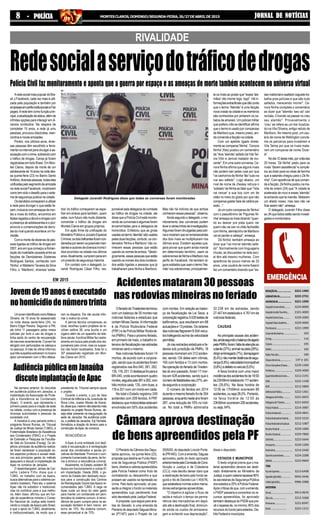 3221-1404
3222-2731
3221-1090
3224-8000
2101-4000
3229-2000
3229-4000
3221-1999
193
116
195
192
190
197 e 181
3229-1300
3229-3000
3212-2191
3222-1198
3212-2800
3222-1361
3221-6655
3221-6650
3214-3987
3229-4841
3222-5233
3212-1087
3229-1000
3229-7800
3223-5644
3229-1200
3214-2440
3224-2288
3223-9669
3213-6498
9942-4446
9986-2988
9913-9676
3212-3368
3221-8347
3223-1215
REDAÇÃOJN...........................
ASSINATURAJN.....................
ANÚNCIOSJN.........................
HospitalUniversitário..........
HospitalAroldoTourinho....
HospitalSantaCasa.............
HospitalDilsonGodinho.....
Prontosocor............................
CorpodeBombeiros............................
Cemig.......................................................
Copasa....................................................
SAMU........................................................
RádioPatrulha.......................................
Disquedenúncia.....................
FórumGonçalvesChaves.....
Prefeitura.................................
SuperintendênciaEnsino.....
OAB.............................................
RISP..............................................
DefensoriaPública.................
DelegaciadePolícia.............
DelegaciadeTrânsito...........
PolíciaFederal.........................
PolíciaAmbiental...................
PolíciaRodoviáriaFederal....
PolíciaRodoviáriaEstadual..
ReceitaFederal......................
ReceitaEstadual.....................
DER/MG....................................
Aeroporto.................................
Rodoviária.................................
Guinchoautomóveis.............
IBAMA........................................
TÁXIS
PçadeEsportes......................
Agnaldo(plantão).................
Valdei(plantão).......................
MOTOTÁXIS
Sinval..........................................
SãoLuís.........................
Panorama......................
Brasil..............................
JORNAL DE NOTÍCIASJORNAL DE NOTÍCIASJORNAL DE NOTÍCIASJORNAL DE NOTÍCIASJORNAL DE NOTÍCIASMONTESCLAROS,DOMINGO/SEGUNDA-FEIRA,26/27DEABRILDE201588888 - POLÍCIA- POLÍCIA- POLÍCIA- POLÍCIA- POLÍCIA
RIVALIDADE
OPlenáriodaCâmaradosDepu-
tados aprovou, na quinta-feira (23),
propostaquedestinaaoFundoNaci-
onal de Segurança Pública (FNSP)
bens, direitos e valores apreendidos
pela Polícia Federal como fruto de
contrabando ou descaminho e que
possam ser usados na repressão ao
crime. Pelo texto aprovado, só pas-
sarão a integrar o fundo os materiais
apreendidos cujo perdimento tiver
sido decretado pela Justiça Federal.
A proposta, que segue para aná-
lise do Senado, é uma emenda de
Plenário do deputado Ságuas Mora-
es (PT-MT) para o Projeto de Lei
AredesocialmaispopulardoBra-
sil, o Facebook, cada vez mais é utili-
zada pela população e também por
empresasemperfisinstitucionaiseFan
pages.Arede tem como função prin-
cipal,aatualizaçãodestatus,alémde
infinitas opções para interagir em di-
versos conteúdos. Na véspera de
completar 15 anos, a rede já uniu
pessoas, provocou discórdias, reen-
contros e novas amizades.
Porém, nos últimos anos, diver-
sas pessoas têm escolhido a ferra-
menta na internet para divulgar a as-
sociaçãocomocrime,sobretudocom
o tráfico de drogas. Cenas já foram
registradas em todo Brasil. Em Mon-
tes Claros, depois da morte de um
adolescentede14anosnanoitedes-
sa quinta-feira (23) no Bairro Santo
Antônio,diversaspessoas,todaselas
unificadaspelosegmentodeamizade
na rede social Facebook, mostraram
comotemsidoodesafioparaosiste-
ma de segurança pública na cidade.
Osbandidoscomeçaramautilizar
a rede para divulgar o que estão fa-
zem,inclusivecomameaçasdemor-
tes a rivais do tráfico, encontros em
festasregadasaálcooledrogascom
a presença de adolescentes e o pior:
anúncio e comemorações de derro-
tas do rival quando acontece um ho-
micídio.
Com a morte de dezenas de pes-
soas ligadas ao tráfico de drogas em
2007,anoemquecomeçouafomen-
tação da rivalidade causada entre as
facções de Demóstenes Sóstenes
Rodrigues Santos, conhecido com
'Ninha', e WaldemirTavares da Silva
Filho, o 'Marlboro', diversos 'solda-
Redesocialaserviçodotráficodedrogas
Polícia Civil faz monitoramento e aponta que a guerra por espaço e as ameaças de morte também acontecem no universo virtual
dos' do tráfico começaram se espe-
lhar em ambos para também, quem
sabe, num futuro não muito distante,
comandar o tráfico de drogas em
Montes Claros em grupos próprios.
Em ação firme da unificação do
MinistérioPúblicoeJuizadoEspecial
Criminal,osdoistraficantesforamcon-
denadosporseremospossíveisman-
dantes e autores de diversos homicí-
dios ocorridos na cidade nos últimos
anos.Atualmente,cumprempenaem
um presídio de segurança máxima.
Em contato com o delegado Ju-
randir Rodrigues César Filho, res-
te os rivais ao postar que "esses 'ale-
mãos' vão morrer logo, logo". Há in-
formaçõesextraoficiaisquedãoconta
que o termo 'Alemão' é uma facção
nova criada na cidade e os membros
são conhecidos por pintarem os ca-
belos de amarelo. Um policial militar
que preferiu não se identificar afirma
que o termo é usado por comparsas
de Marlboro que, mesmo preso, ain-
da comanda a facção na cidade.
Com um apelido ligado direta-
mente ao comparsa 'Ninha', 'Cenora
Ninha' (foto) postou um comentário
de "dois 'alemão' safado da Vila Tel-
ma Vitin e Jenival matador de ino-
cente". Em uma outra conversa, Ce-
nora Ninha afirma que alguns rivais
não podem sair pelas ruas por que
"os cachorros de Ninha 'tão' tudo na
rua seu safado". Logo abaixo, um
rival de nome de Jhesley retruca o
'soldado' de Ninha ao falar que "'nóis
vai rancar' a sua boy com um de
oitão no meio do globo por que não
compensa gastar bala de calibre pe-
sado...".
Já um outro comparsa de 'Ninha'
com o pseudônimo de 'Piguines Ni-
nha'ameaçaosrivaisdizendo"quan-
do eu descer pra pista quero ver
quem não vai cair no chão fechadão
com Ninha, alemãzinho de Marlboro
vai só perder a cabeça", ameaça.
'Zé Ninha' também ameaça ao
dizer que "vai morrer alemão safa-
do". Normalmente com linguagens
chulas, as discussões na rede soci-
al têm até mesmo mulheres. Com
aparência de pouco menos de 25
anos, uma usuária de nome Kaarol
faz um comentário dizendo que "es-
ses malboriano saafado caguete tra-
balha pras polícias e que são tudo
safados, merecendo morrer". Ce-
nora Ninha completa o comentário
ao dizer que "alemão 'ses vai' cair
na bala. O bonde vai passar no creu
seu alemão". Provavelmente o
'creu' se refere ao um bar localiza-
do na Vila Oliveira, antigo reduto de
Marlboro. No mesmo post, um usu-
ário de nome de Wellington concla-
ma os parceiros para invadirem a
Vila Telma por que os rivais mata-
ram um comparsa de nome 'Duar-
di'.
Nodia12destemês,porvoltadas
20 horas, 'Zé Ninha' pediu para os
rivais "darem assistência" e comple-
tou ao dizer para os nóias de farinha
que a satanás chegou para o Zé Ni-
nha". Com aparência de que coman-
da a facção, Zé Ninha postou na ma-
nhã de ontem (24) que "A cidade ta
acelerada de novo e esses 'alemão'
ta achando que ta mamão. Mataram
um aliado nosso, mas isso não vai
ficarassimnão",ameaça.
O delegado Jurandir Filho disse
ao JN que todos estão sendo investi-
gadosemonitorados.
G1
Delegado Jurandir Rodrigues disse que todas as conversas foram monitoradas
ponsável pela delegacia de combate
ao tráfico de drogas na cidade, ele
disse que a Polícia Civil está monito-
randoasconversasealgumasforam
encaminhadas para a delegacia de
homicídios. Enfatizou que as gírias
usadasaotermo'alemão'sãousadas
pelasduasfacções,contudo,oscon-
denados 'Ninha e Marlboro' não co-
nhecem essas pessoas que estão
usandoosnomesdeambos."Ideolo-
gicamente,essaspessoasqueestão
usando os nomes dos dois condena-
dos estão ligadas a pessoas que já
trabalharam para Ninha e Marlboro.
Mas não há indícios de que ambos
conhecem essas pessoas", observa.
Aindasegundoodelegado,omo-
nitoramento das conversas podem
levaraváriaslinhasdeinvestigações.
Algumas foram divulgadas pela polí-
ciaemostramqueosremanescentes
dos dois rivais se multiplicaram nos
últimos anos. Existem aqueles que,
para provar que quem ainda manda
em determinado território, usam os
sobrenomesdeNinhaeMarlboronos
perfis do Facebook. Há também al-
gunssoldadosqueusamotermo'Ale-
mão'nossobrenomes,principalmen-
UmjovemidentificadocomoMateus
Oliveira, de 19 anos foi assassinado
na noite dessa sexta-feira (24), no
Bairro Edgar Pereira. Segundo a PM,
ele tinha 11 passagens pelos meios
policiais por furto e uso de drogas e
tinha saído do centro de recuperação
de menores recentemente. O jovem foi
atingido com perfurações na cabeça e
no pescoço. A mãe da vitima informou
que três suspeitos estiveram no local e
após conversarem com o filho efetua-
OferiadodeTiradentesterminou
com um balanço de 30 mortes nas
rodovias federais e estaduais que
cortam Minas Gerais.Ainformação
é da Polícia Rodoviária Federal
(PRF) e da Polícia Militar Rodoviá-
ria(PMRv).Paraopróximoferiado,
em primeiro de maio, o trabalho in-
tensivodefiscalizaçãonasestradas
mineiras será o mesmo.
Nas rodovias federais foram 14
mortos, de acordo com a corpora-
ção, sendo que os acidentes foram
registrados nas Brs 040, 381, 262,
135,116,251.Odestaquefoiparaa
BR-040, onde aconteceram quatro
mortes,seguidapela381e262,com
três mortos cada, 135, com duas, e
116 e 251 com um morto em cada.
No total o Estado registrou 249
acidentes com 209 feridos. A PRF
destacouquemotocicletasestavam
envolvidas em 50% dos acidentes
Na semana anterior, foi discutida
em audiência pública em Janaúba, a
implantação da Associação de Prote-
ção e Assistência ao Condenado
(Apac). O evento, que representa o
primeiro passo para a criação da sede
na cidade, contou com a presença de
diversas autoridades e pessoas da
sociedade civil.
A iniciativa é uma parceria entre o
programa Novos Rumos, do Tribunal
de Justiça de Minas Gerais (TJMG), a
Fraternidade Brasileira de Assistência
aos Condenados (FBAC) e o Projeto
de Extensão e Pesquisa da Faculda-
de Vale do Gorutuba (Favag). Os ob-
jetivos principais da audiência realiza-
da foram esclarecer a população so-
bre aspectos jurídicos e sociais relati-
vos aos princípios gerais do método
apaquiano e discutir a implantação da
Apac na comarca de Janaúba.
O desembargador Jarbas de Car-
valho Ladeira Filho disse que o
TJMG, no trabalho com as Apacs,
busca alternativas para o sistema car-
cerário brasileiro. Para ele, o sistema
Apac não irá substituir o tradicional,
mas irá contribuir para a sua melho-
ria. Além disso, afirmou que em fun-
ção da experiência mineira o Conse-
lho Nacional de Justiça está incenti-
vando a criação de Apacs pelo Brasil,
e que o apoio do TJMG, atualmente,
é institucionalizado, de modo que o
Acidentes mataram 30 pessoas
nas rodovias mineiras no feriado
com mortes. Em relação ao balan-
ço da fiscalização da Lei Seca, a
corporaçãoregistrou5.635testesde
bafômetros, que resultaram em 88
autuaçõese13prisões.Osradares
dasrodoviasflagraram8.554veícu-
lostrafegandoacimadavelocidade
permitida.
Já nas estradas estaduais e fe-
derais sob jurisdição da PMRv, 16
pessoas morreram em 312 aciden-
tes, sendo 134 deles sem vítimas,
165 com feridos e 13 com mortos.
NaoperaçãodoferiadodeTiraden-
tes do ano passado, foram 17 mor-
tos em 428 acidentes, sendo que o
númerodefatalidadescaiu27%,ain-
da segundo a corporação.
O número de feridos em 2014
duranteomesmoferiadofoide354
pessoas,enquantonesteanoforam
287, uma redução de 19% no índi-
ce. No total a PMRv administra
32.238 km de estradas, sendo
27.447kmestaduaise 4.761kmde
rodoviasfederais.
CAUSAS
As principais causas dos aciden-
tes,aindasegundoobalançodivulgado
pelaPMRv,foram:faltadeatençãoao
volante(37%);animalnapista(28%);
dirigirembriagado(7%);derrapagem
(6,4%);nãomanterdistânciadesegu-
rança(5,8%);velocidadeIncompatível
(5,8%);edefeitonoveículo(5,5%).
A faixa horária com uma maior
incidênciadosacidentesfoide18:00
às23h59mintotalizando111aciden-
tes (35,6%). Na faixa horária de
12:00 às 17h59min ocorreram 89
acidentes,ouseja28,5%.Portanto,
na faixa horária de 12:00 às
23h59minocorreram200acidentes,
ou seja, 64%.
EM 2015
Jovemde19anoséexecutado
nohomicídiodenúmerotrinta
ram os disparos. Ela não soube infor-
mar o motivo do crime.
A perícia técnica compareceu ao
local, recolheu quatro projéteis de re-
vólver calibre 38, uma bucha e um
cigarro além de um aparelho de tele-
fone celular.Apolícia Militar fez rastre-
amento em busca pela prisão dos res-
ponsáveis pelo crime, mas os suspei-
tos não foram localizados. Este foi o
30º assassinato registrado em Mon-
tes Claros em 2015.
Audiência pública em Janaúba
discute implantação de Apac
presidente do Tribunal sempre apoia
o projeto.
Durante o evento, o juiz da Vara
Criminal da Infância e da Juventude de
Nova Lima, Juarez Morais de Azeve-
do,disseque,mesmonãoestandomais
atuando no projeto Novos Rumos, de-
seja estar presente na inauguração da
sede de Janaúba. Na audiência públi-
ca, o prefeito de Janaúba,YujiYamada,
formalizou a doação do terreno para a
construção da Apac da comarca.
REINCIDÊNCIA
A Apac é uma entidade civil dedi-
cada à recuperação e à reintegração
social dos condenados a penas pri-
vativas de liberdade. Promove o cum-
primento humanizado da pena, de for-
ma a diminuir a reincidência criminal.
Atualmente, no Estado, existem 36
Apacs em funcionamento e outras 61
em implantação. Desde 2006, o go-
verno do Estado tem dedicado recur-
sos para a construção dos Centros
de Reintegração Social dasApacs re-
comendados pelo TJMG. A vaga na
Apac custa um terço do valor gasto
para manter um condenado em peni-
tenciária do sistema comum. A reinci-
dência de quem cumpre pena na as-
sociação também é bem menor, em
torno de 15%. No sistema comum,
esse percentual é de 70%.
Câmara aprova destinação
de bens apreendidos pela PF
2505/00, do deputado Lincoln Porte-
la (PR-MG). Com a emenda, Ságuas
aproveitou parte do texto aprovado
anteriormentepelaComissãodeCons-
tituição e Justiça e de Cidadania
(CCJ), mas decidiu deixar claro que
a destinação de bens pelo fundo se-
guirá o rito do Decreto-Lei 1.455/76,
queestabelecenormassobremerca-
dorias estrangeiras apreendidas.
"O objetivo é agilizar o fluxo de
saída e reduzir o tempo de perma-
nência das mercadorias em depó-
sito até a destinação final, diminuin-
do ainda os custos de armazena-
gem e evitando sua depreciação",
disse o deputado.
ESTADOS E MUNICÍPIOS
O texto original previa que o ma-
terial apreendido deveria ser desti-
nado diretamente ao Ministério da
Justiça,aquemcaberiarepassar80%
às secretarias de Segurança Pública
dosestadose20%àPolíciaFederal.
Após críticas de que, com a emenda,
o FNSP passaria a concentrar os re-
cursos apreendidos, foi aprovado
também destaque do PSDB que pre-
vêorepassede,nomínimo,80%dos
recursos do fundo para estados, Dis-
tritoFederalemunicípios.
 