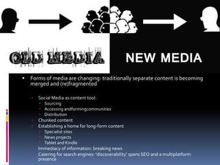 Changing media



Forms of media are changing: traditionally separate content is becoming
merged and (re)fragmented


So...