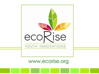 www.ecorise.org
 