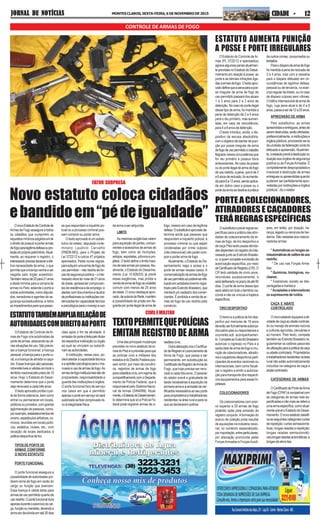 JORNAL DE NOTÍCIASJORNAL DE NOTÍCIASJORNAL DE NOTÍCIASJORNAL DE NOTÍCIASJORNAL DE NOTÍCIAS MONTESCLAROS,SEXTA-FEIRA,6DENOVEMBRODE2015 CIDADE - 12CIDADE - 12CIDADE - 12CIDADE - 12CIDADE - 12
CONTROLE DE ARMAS DE FOGO
Novo estatuto coloca cidadãos
ebandidoem“pédeigualdade”
OnovoEstatutodeControlede
Armas de Fogo assegura a todos
os cidadãos que cumprirem os
requisitosmínimosexigidosemlei
odireitodepossuireportararmas
defogoparalegítimadefesaoupro-
teçãodoprópriopatrimônio.Atual-
mente, ao requerer o registro, o
interessadoprecisadeclararaefe-
tiva necessidade da arma, o que
permitequealicençavenhaaser
negada pelo órgão expedidor.
Tambémreduzde25para21anos
a idade mínima para a compra de
armas no País; estende o porte a
outrasautoridades,comodeputa-
dos, senadores e agentes de se-
gurança socioeducativos; e retira
osimpedimentosparaquepesso-
asquerespondamainquéritopo-
licial ou a processo criminal pos-
sam comprar ou portar arma.
O texto aprovado é um substi-
tutivo do relator, deputado norte-
mineiro Laudívio Carvalho
(PMDB-MG), para o Projeto de
Lei 3722/12 e outros 47 projetos
apensados. Pelas novas regras,
paraadquirirumaarmadefogode
usopermitido–nãorestritoàsfor-
çasdesegurançapública–ointe-
ressadodevetermaisde21anos
de idade; apresentar comprovan-
tesderesidênciaedeemprego;e
atestarcomdocumentoselaudos
deprofissionaisouinstituiçõescre-
denciadastercapacidadetécnica
epsicológicaparaomanejoeuso
da arma a ser adquirida.
LIMITE
As mesmas exigências valem
paraaquisiçãodepartes,compo-
nentes e acessórios de armas de
fogo, bem como de munições,
estojos, espoletas, pólvora e pro-
jéteis.Otextodefineolimitemáxi-
modeseisarmasporpessoa.Atu-
almente, o Estatuto do Desarma-
mento (Lei 10.826/03) já prevê
essas exigências, mas proíbe a
vendadearmadefogoaocidadão
comum com menos de 25 anos
de idade. O único destaque apro-
vado,deautoriadaRede,mantém
a possibilidade de prisão em fla-
granteporporteilegaldearmade
fogo,mesmoemcasodelegítima
defesa.Osubstitutivoaprovadode-
termina ainda que pessoas que
respondam a inquérito policial, a
processo criminal ou que sejam
condenadas por crime culposo
(não intencional) vão poder com-
prar e portar arma de fogo.
Atualmente, o Estatuto do De-
sarmamento nega a posse e o
porte de armas nesses casos. A
comercializaçãodearmasdefogo
deusopermitidosópoderáserefe-
tuada em estabelecimento regis-
tradopeloExércitoBrasileiro,que
manterá um cadastro dos comer-
ciantes. É proibida a venda de ar-
mas de fogo de uso restrito pelo
comércio.
ESTATUTOTAMBÉMAMPLIARELAÇÃODE
AUTORIDADESCOMDIREITOAOPORTE TEXTOPERMITEQUEPOLÍCIAS
EMITAM REGISTRO DE ARMAO Estatuto de Controle deAr-
mas de Fogo cria subdivisões de
portedearmas,abarcandoasvá-
riassituaçõesdeuso.Sãoprevis-
tas a licença funcional; a licença
pessoal;alicençaparaoporteru-
ral; e a licença de atirador e caça-
dor.Essaslicençassãopessoais,
intransferíveiseválidasemtodoo
territórionacionalpeloprazode10
anos. Hoje, o Estatuto do Desar-
mamento determina que o porte
seja renovado a cada três anos.
Otextoaprovadoproíbeopor-
te de forma ostensiva, bem como
entrar ou permanecer em locais,
públicosouprivados,comgrande
aglomeração de pessoas, como,
porexemplo,estabelecimentosde
ensino,espetáculosartísticos,co-
mícios, reuniões em locais públi-
cos, estádios, clubes, etc., com
exceção de locais dedicados à
práticadesportivadetiro.
TIPOS DE PORTE DE
ARMAS CONFORME
O NOVO ESTATUTO
PORTE FUNCIONAL
O porte funcional assegura a
possibilidade de autoridades por-
tarem arma de fogo em razão do
cargo ou função que exercem.
Essa licença é válida tanto para
armasdeusopermitidoquantode
usorestrito.Oportefuncionaldura
apenasduranteoexercíciodocar-
go,funçãooumandato,devendoa
armaserdevolvidaematé30dias
úteis após o fim da atividade. A
emissãodoporteéfeitapelotitular
darespectivainstituiçãoouórgão
ao qual se vinculam ou subordi-
namasautoridades.
A instituição, nesse caso, po-
deráatestaracapacidadetécnica
eaaptidãopsicológicaparaoma-
nuseioeusodearmasdefogo.As
armasdefogoinstitucionaissãode
propriedade, responsabilidade e
guarda das instituições e órgãos.
O porte funcional fora de serviço
nos casos em que é permitido
apenasoporteemserviçosóserá
autorizadoseficarcomprovadoris-
coàintegridadefísica.
Umadasprincipaismudanças
previstas no novo estatuto de ar-
masdoPaíséaprevisãoparaque
as polícias civis e militares dos
estadosedoDistritoFederalpos-
sam emitir, por meio de convêni-
os, registros de armas de fogo
paracidadãoscivis,emregimede
compartilhamentocomoDeparta-
mento de Polícia Federal, que é
responsável pelo Sistema Nacio-
nal de Armas (SINARM). Atual-
mente,oEstatutodoDesarmamen-
to determina que só a Polícia Fe-
deral pode registrar armas de ci-
ESTATUTO AUMENTA PUNIÇÃO
A POSSE E PORTE IRREGULARES
O Estatuto do Controle deAr-
mas (PL 3722/12 e apensados)
agravaalgumaspenasatualmen-
teprevistasnoEstatutodoDesar-
mamento em relação à posse, ao
porte e às demais infrações liga-
dasaarmasdefogo.Otextoapro-
vadodefinequeapenaparaapos-
se irregular de arma de fogo de
uso permitido passará dos atuais
1 a 3 anos para 2 a 3 anos de
detenção. No caso do porte ilegal
desse tipo de arma, foi mantida a
pena de detenção de 2 a 4 anos
para o réu primário, mas aumen-
tada, em caso de reincidência,
para 4 a 8 anos de detenção.
O texto introduz, ainda, o dis-
positivo da escusa absolutória,
comoobjetivodeisentardepuni-
ção por posse irregular de arma
defogodeusopermitidoocidadão
flagrado nessa circunstância que
for réu primário e possua bons
antecedentes. No caso da posse
oudoporteilegaldearmadefogo
deusorestrito,apena,queéde3
a6anosdereclusão,foiaumenta-
dapara8a12anos,sendoaplica-
da em dobro caso a posse ou o
portedaarmasedestineàprática
dadãos civis.
OutraalteraçãocriaoCertifica-
dodeRegistroeLicenciamentode
Arma de Fogo, que passa a ser
permanente, em substituição ao
CertificadodeRegistrodeArmade
Fogo, que hoje precisa ser reno-
vado a cada três anos. O parecer
do relator prevê a gratuidade de
taxas necessárias à aquisição da
primeiraarmaeàemissãodecer-
tificadosnecessáriosaoseuporte
paraproprietáriosetrabalhadores
residentesnaárearuraleparaos
que se declararem pobres.
CIVILEMILITAR
PORTEACOLECIONADORES,
ATIRADORESECAÇADORES
TERÁREGRASESPECÍFICAS
Osubstitutivoprevêregrases-
pecíficas para a prática das ativi-
dades de colecionamento de ar-
mas de fogo, de tiro desportivo e
de caça.Pelo texto,essas ativida-
desdependemdoregistrodointe-
ressadojuntoaoExércitoBrasilei-
ro,aquemcompeteaemissãode
autorização específica, por meio
deCertificadodeRegistro(CR).O
CR terá validade de cinco anos,
renováveis sucessivamente, e
serádeliberadonoprazodeaté90
dias. O porte de arma desse tipo
seráválidoemtodooterritóriona-
cional e não se vincula a trajetos
específicos.
TIRO DESPORTIVO
Otreinoeapráticadetirodes-
portivo por menores de 18 anos
deverãoserformalmenteautoriza-
dos pelos pais ou responsáveis e
ocorrerão sob acompanhamen-
to.CompeteaoExércitoBrasileiro
autorizar o ingresso no País e a
saída dele de arma de fogo e mu-
nição de colecionadores, atirado-
resecaçadoresdesportivosparti-
cipantes de eventos nacionais ou
internacionais, bem como fiscali-
zar o registro e emitir a autoriza-
ção para transporte dos respecti-
vos equipamentos para essas hi-
póteses.
COLECIONADORES
Os colecionadores com acer-
vo superior a 20 armas de fogo
poderão optar pela emissão de
registro conjunto.Aformação do
acervo de coleção pode resultar
de aquisições na indústria nacio-
nal, no comércio especializado,
porimportação,entreparticulares,
por alienação promovida pelas
ForçasArmadas e ForçasAuxili-
deoutroscrimes,consumadosou
tentados.
Paraodisparodearmadefogo
foimantidaapenadereclusãode
2 a 4 anos, mas com a ressalva
para o disparo efetuado em cir-
cunstâncias de legítima defesa,
pessoal ou de terceiros, no exer-
cícioregulardedireito,ounocaso
de disparo culposo sem vítimas.
Otráficointernacionaldearmade
fogo, cuja pena atual é de 4 a 8
anos,passaaserde12a20anos.
APREENSÃO DE ARMA
Pelo substitutivo, as armas
apreendidaseentregues,antesde
seremdestruídas,serãoofertadas,
preferencialmente,ainstituiçõese
órgãospúblicos,priorizando-seos
da unidade da federação onde foi
efetuadaaapreensão.Atualmen-
te,oestatutoprevêadestruiçãoou
doaçãoaosórgãosdesegurança
pública ou às ForçasArmadas. É
completamentedespropositadae
irracional a destruição de armas
entreguesouapreendidasquando
puderem ser perfeitamente apro-
veitadas por instituições e órgãos
públicos”,dizorelator.
FATOR SURPRESA
ares, em leilão, por doação, he-
rança,legadoourenúnciadeher-
deiros. São vedadas aos colecio-
nadores armas:
*Automáticasoulongasse-
miautomáticasdecalibredeuso
restrito;
* De uso nas Forças Arma-
das;
* Químicas, biológicas, nu-
cleares;
* Explosivas, exceto se des-
carregadaseinertes;e
* Acopladas a silenciadores
ou supressores de ruídos.
CAÇA E ABATE
CONTROLADO
Onovoestatutoequiparaaati-
vidadedecaçaaoabatecontrola-
do ou manejo de animais nocivos
a culturas agrícolas, pecuárias e
ao homem. Pelo texto, compete
também ao Exército Brasileiro re-
gulamentar os calibres passíveis
deutilizaçãoparaapráticadacaça
ouabatecontrolado.Proprietários
etrabalhadoresresidentesnaárea
rural não estão automaticamente
incluídos na categoria de caça e
abatecontrolado.
CATEGORIAS DE ARMAS
OCertificadodePortedeArma
deFogo(CPAF)écompatívelcom
as categorias de armas nele es-
pecificadasenãomaissereferea
umaarmaespecífica,comoatual-
menteprevêoEstatutodoDesar-
mamento.Onovoestatutoclassifi-
caasseguintescategorias:curtas
derepetição;curtassemiautomá-
ticas; longas raiadas e repetição;
longas raiadas semiautomáti-
cas;longasraiadasautomáticas;e
longasdealmalisa.
 