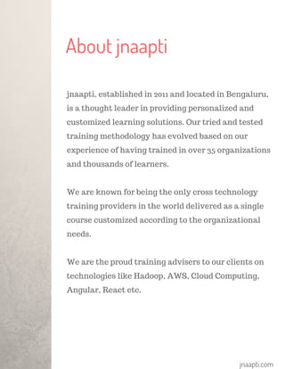 jnaapti, established in 2011 and located in Bengaluru,
is a thought leader in providing personalized and
customized learni...