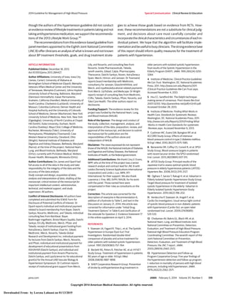 Copyright 2014 American Medical Association. All rights reserved.
though the authors of this hypertension guideline did not conduct
anevidencereviewoflifestyletreatmentsinpatientstakingandnot
takingantihypertensivemedication,wesupporttherecommenda-
tions of the 2013 Lifestyle Work Group.45
Therecommendationsfromthisevidence-basedguidelinefrom
panel members appointed to the Eighth Joint National Committee
(JNC 8) offer clinicians an analysis of what is known and not known
about BP treatment thresholds, goals, and drug treatment strate-
gies to achieve those goals based on evidence from RCTs. How-
ever, these recommendations are not a substitute for clinical judg-
ment, and decisions about care must carefully consider and
incorporatetheclinicalcharacteristicsandcircumstancesofeachin-
dividual patient. We hope that the algorithm will facilitate imple-
mentationandbeusefultobusyclinicians.Thestrongevidencebase
of this report should inform quality measures for the treatment of
patients with hypertension.
ARTICLE INFORMATION
Published Online: December 18, 2013.
doi:10.1001/jama.2013.284427.
Author Affiliations: University of Iowa, Iowa City
(James, Carter); University of Alabama at
Birmingham School of Medicine (Oparil); Memphis
Veterans Affairs Medical Center and the University
of Tennessee, Memphis (Cushman); Johns Hopkins
University School of Nursing, Baltimore, Maryland
(Dennison-Himmelfarb); Kaiser Permanente,
Anaheim, California (Handler); Medical University of
South Carolina, Charleston (Lackland); University of
Missouri, Columbia (LeFevre); Denver Health and
Hospital Authority and the University of Colorado
School of Medicine, Denver (MacKenzie); New York
University School of Medicine, New York, New York
(Ogedegbe); University of North Carolina at Chapel
Hill (Smith); Duke University, Durham, North
Carolina (Svetkey); Mayo Clinic College of Medicine,
Rochester, Minnesota (Taler); University of
Pennsylvania, Philadelphia (Townsend); Case
Western Reserve University, Cleveland, Ohio
(Wright); National Institute of Diabetes and
Digestive and Kidney Diseases, Bethesda, Maryland
(Narva); at the time of the project, National Heart,
Lung, and Blood Institute, Bethesda, Maryland
(Ortiz); currently with ProVation Medical, Wolters
Kluwer Health, Minneapolis, Minnesota (Ortiz).
Author Contributions: Drs James and Oparil had
full access to all of the data in the study and take
responsibility for the integrity of the data and the
accuracy of the data analysis.
Study concept and design, acquisition of data,
analysis and interpretation of data, drafting of the
manuscript, critical revision of the manuscript for
important intellectual content, administrative,
technical, and material support, and study
supervision: All authors.
Conflict of Interest Disclosures: All authors have
completed and submitted the ICMJE Form for
Disclosure of Potential Conflicts of Interest. Dr
Oparil reports individual and institutional payment
related to board membership from Bayer, Daiichi
Sankyo, Novartis, Medtronic, and Takeda; individual
consulting fees from Backbeat, Bayer,
Boehringer-Ingelheim, Bristol Myers-Squibb, Daiichi
Sankyo, Eli Lilly, Medtronic, Merck, Pfizer, and
Takeda; receipt of institutional grant funding from
AstraZeneca, Daiichi Sankyo, Eisai Inc, Gilead,
Medtronic, Merck, Novartis, Takeda Global
Research and Development Inc; individual payment
for lectures from Daiichi Sankyo, Merck, Novartis,
and Pfizer; individual and institutional payment for
development of educational presentations from
ASH/AHSR (Daiichi Sankyo); and individual and
institutional payment from Amarin Pharma Inc,
Daiichi Sankyo, and LipoScience Inc for educational
grant(s) for the Annual UAB Vascular Biology &
Hypertension Symposium. Dr Cushman reports
receipt of institutional grant support from Merck,
Lilly, and Novartis; and consulting fees from
Novartis, Sciele Pharmaceuticals, Takeda,
sanofi-aventis, Gilead, Calpis, Pharmacopeia,
Theravance, Daiichi-Sankyo, Noven, AstraZeneca
Spain, Merck, Omron, and Janssen. Dr Townsend
reports board membership with Medtronic,
consultancy for Janssen, GlaxoSmithKline, and
Merck, and royalties/educational-related payments
from Merck, UpToDate, and Medscape. Dr Wright
reports receipt of consulting fees from Medtronic,
CVRx, Takeda, Daiichi-Sankyo, Pfizer, Novartis, and
Take Care Health. The other authors report no
disclosures.
Funding/Support: The evidence review for this
project was funded by the National Heart, Lung,
and Blood Institute (NHLBI).
Role of the Sponsor: The design and conduct of
the study; collection, management, analysis, and
interpretation of the data; preparation, review, and
approval of the manuscript; and decision to submit
the manuscript for publication are the
responsibilities of the authors alone and
independent of NHLBI.
Disclaimer: The views expressed do not represent
those of the NHLBI, the National Institute of Diabetes
and Digestive and Kidney Diseases, the National
Institutes of Health, or the federal government.
Additional Contributions: We thank Cory V. Evans,
MPP, who at the time of the project was a senior
research analyst and contract lead for JNC 8 with
Leidos (formerly Science Applications International
Corporation) and Linda J. Lux, MPA, RTI
International, for their support. We also thank
Lawrence J. Fine, MD, DrPH, NHLBI, for his work
with the panel. Those named here were
compensated in their roles as consultants on the
project.
Correction: This article was corrected for the
description of reserpine in Recommendation 6,
addition of a footnote to Table 5, and text in the
Discussion on January 21, 2014; this article was
corrected for information under “Initial Drug
Treatment Options” in Table 6 and clarification of
the rationale for Question 2: Evidence Statement 17
in the online supplement on April 3, 2014.
REFERENCES
1. Staessen JA, Fagard R, Thijs L, et al; The Systolic
Hypertension in Europe (Syst-Eur) Trial
Investigators. Randomised double-blind
comparison of placebo and active treatment for
older patients with isolated systolic hypertension.
Lancet. 1997;350(9080):757-764.
2. Beckett NS, Peters R, Fletcher AE, et al; HYVET
Study Group. Treatment of hypertension in patients
80 years of age or older. N Engl J Med.
2008;358(18):1887-1898.
3. SHEP Cooperative Research Group. Prevention
of stroke by antihypertensive drug treatment in
older persons with isolated systolic hypertension:
final results of the Systolic Hypertension in the
Elderly Program (SHEP). JAMA. 1991;265(24):3255-
3264.
4. Institute of Medicine. Clinical Practice Guidelines
We Can Trust. Washington, DC: National Academies
Press; 2011. http://www.iom.edu/Reports/2011
/Clinical-Practice-Guidelines-We-Can-Trust.aspx.
Accessed November 4, 2013.
5. Hsu CC, Sandford BA. The Delphi technique:
making sense of consensus. Pract Assess Res Eval.
2007;12(10). http://pareonline.net/pdf/v12n10.pdf.
Accessed October 28, 2013.
6. Institute of Medicine. Finding What Works in
Health Care: Standards for Systematic Reviews.
Washington, DC: National Academies Press; 2011.
http://www.iom.edu/Reports/2011/Finding-What
-Works-in-Health-Care-Standards-for-systematic
-Reviews.aspx. Accessed November 6, 2013.
7. Cushman WC, Evans GW, Byington RP, et al;
ACCORD Study Group. Effects of intensive
blood-pressure control in type 2 diabetes mellitus.
N Engl J Med. 2010;362(17):1575-1585.
8. Benavente OR, Coffey CS, Conwit R, et al; SPS3
Study Group. Blood-pressure targets in patients
with recent lacunar stroke: the SPS3 randomised
trial. Lancet. 2013;382(9891):507-515.
9. JATOS Study Group. Principal results of the
Japanese trial to assess optimal systolic blood
pressure in elderly hypertensive patients (JATOS).
Hypertens Res. 2008;31(12):2115-2127.
10. Ogihara T, Saruta T, Rakugi H, et al; Valsartan in
Elderly Isolated Systolic Hypertension Study Group.
Target blood pressure for treatment of isolated
systolic hypertension in the elderly: Valsartan in
Elderly Isolated Systolic Hypertension Study.
Hypertension. 2010;56(2):196-202.
11. Verdecchia P, Staessen JA, Angeli F, et al;
Cardio-Sis investigators. Usual versus tight control
of systolic blood pressure in non-diabetic patients
with hypertension (Cardio-Sis): an open-label
randomised trial. Lancet. 2009;374(9689):
525-533.
12. Chobanian AV, Bakris GL, Black HR, et al;
National Heart, Lung, and Blood Institute Joint
National Committee on Prevention, Detection,
Evaluation, and Treatment of High Blood Pressure;
National High Blood Pressure Education Program
Coordinating Committee. The seventh report of the
Joint National Committee on Prevention,
Detection, Evaluation, and Treatment of High Blood
Pressure: the JNC 7 report. JAMA.
2003;289(19):2560-2572.
13. Hypertension Detection and Follow-up
Program Cooperative Group. Five-year findings of
the hypertension detection and follow-up program,
I: reduction in mortality of persons with high blood
pressure, including mild hypertension. JAMA.
1979;242(23):2562-2571.
2014 Guideline for Management of High Blood Pressure Special Communication Clinical Review & Education
jama.com JAMA February 5, 2014 Volume 311, Number 5 519
Copyright 2014 American Medical Association. All rights reserved.
Downloaded From: by Lorena Lahuasi on 01/13/2019
 