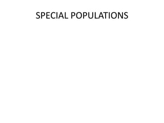 SPECIAL POPULATIONS

 