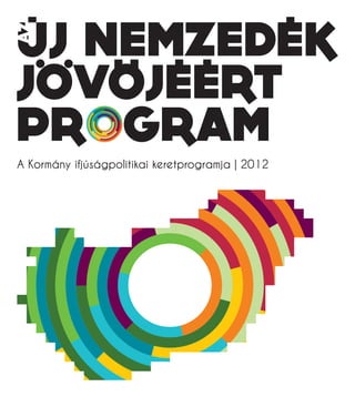 A Kormány ifjúságpolitikai keretprogramja | 2012
 