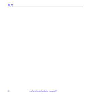 3




24       Java Native Interface Speciﬁcation—January 1997
 