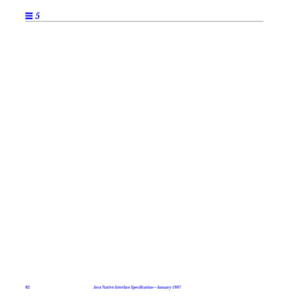 5




82       Java Native Interface Speciﬁcation—January 1997
 