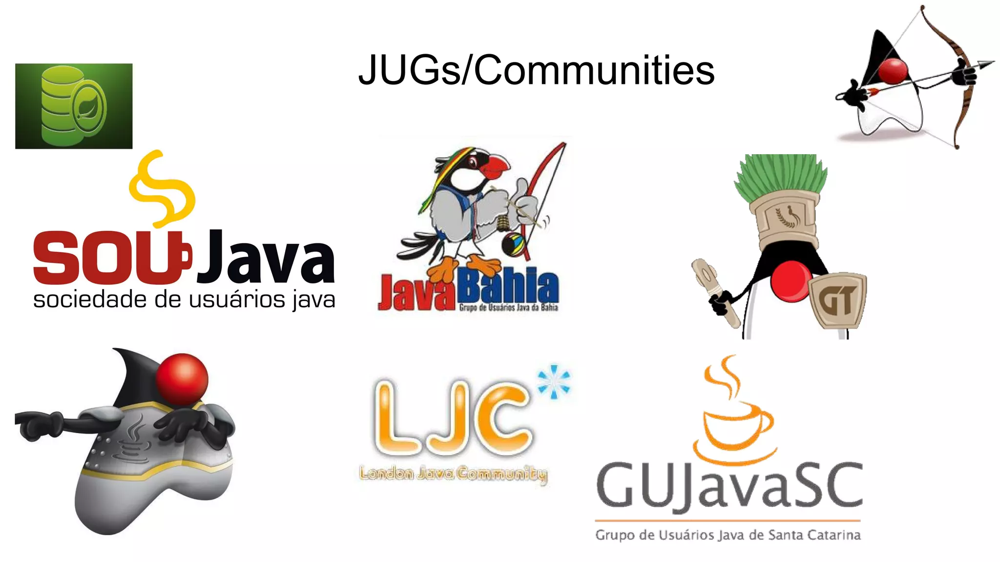 JUGs/Communities
 