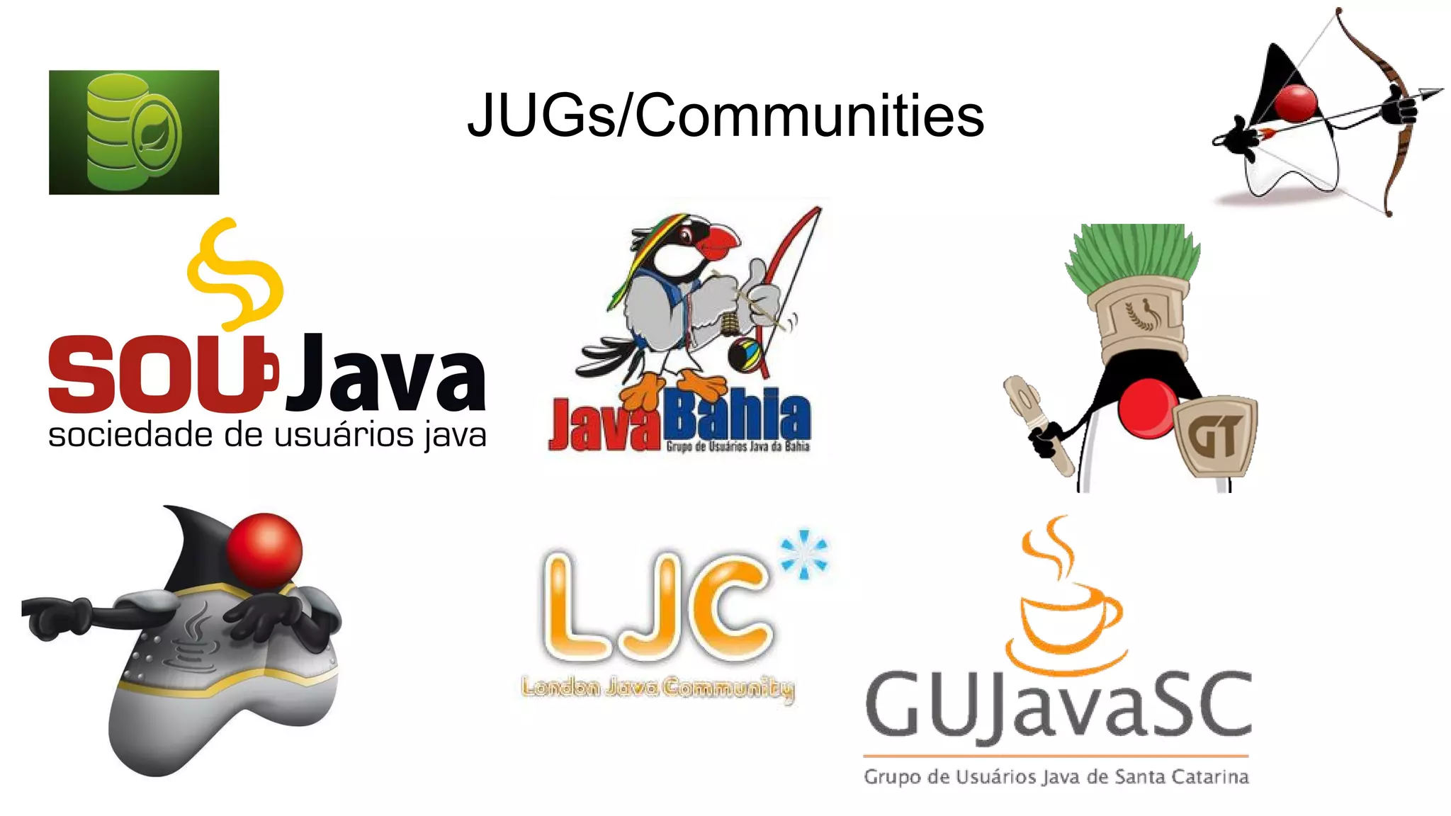 JUGs/Communities
 