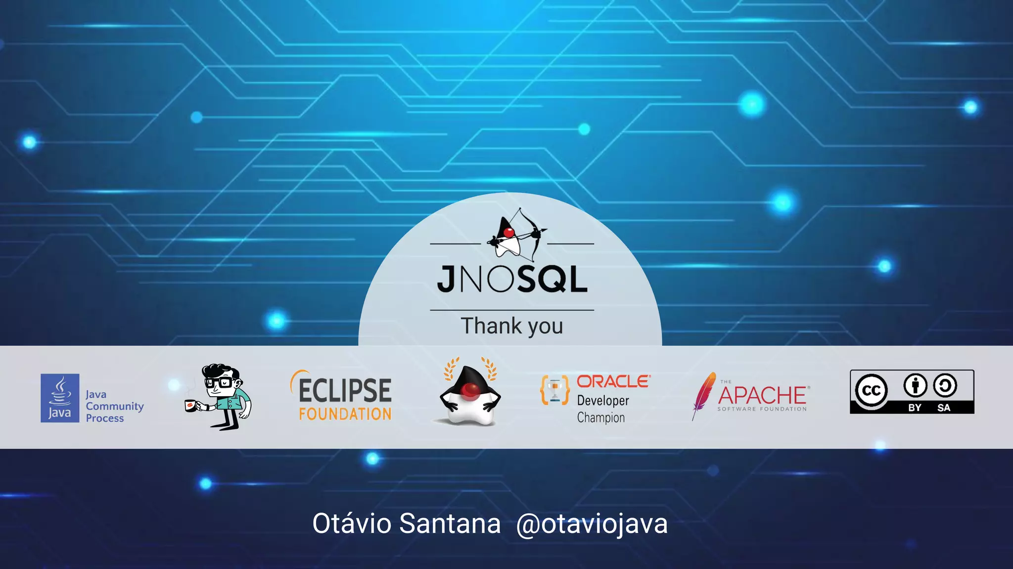 Otávio Santana @otaviojava
Thank you
 