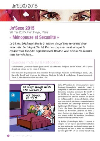 Revue pour les Internes de Gynécologie Obstétrique12
Jn'SEXO 2015
Jn’Sexo 2015
28 mai 2015, Port Royal, Paris
« Ménopause ...