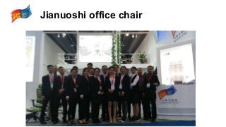 Jianuoshi office chair
 