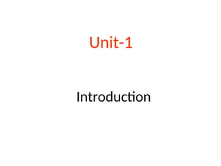Introduction
Unit-1
 