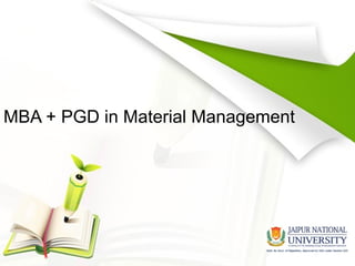 MBA + PGD in Material Management
 