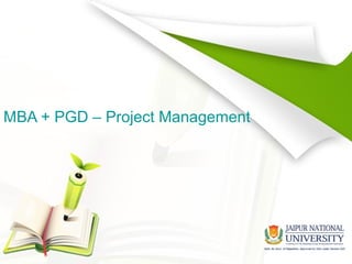 MBA + PGD – Project Management
 