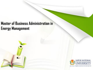 Master of Business Administration in
Energy Management
 