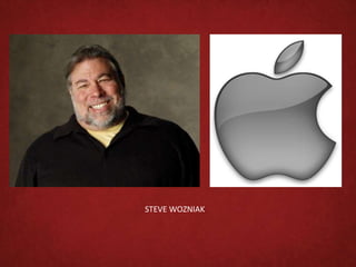 STEVE WOZNIAK
 