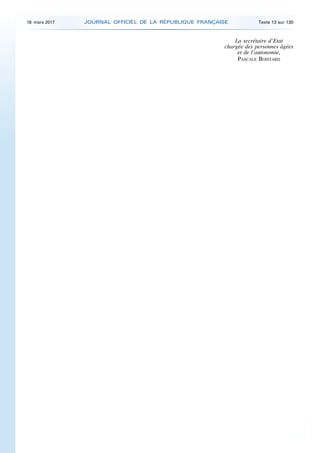 La secrétaire d’Etat
chargée des personnes âgées
et de l’autonomie,
PASCALE BOISTARD
18 mars 2017 JOURNAL OFFICIEL DE LA R...