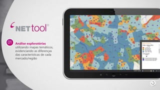 Análise exploratórias
utilizando mapas temáticos,
evidenciando as diferenças
das características de cada
mercado/região
01
 