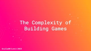 The Complexity of
Building Games
 