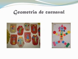 Geometria de carnaval
 