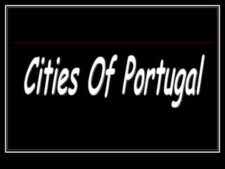Cities Of Portugal 