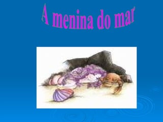 A menina do mar 