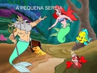 A PEQUENA SEREIA 
