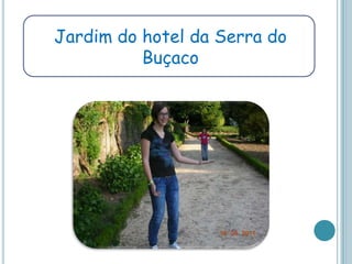 Jardim do hotel da Serra do Buçaco