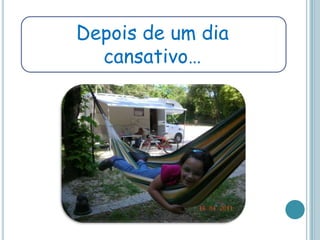 Depois de um dia cansativo…