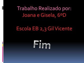 Joana e Gisela, 6ºD Funções e Constituição Do Sistema Respiratório