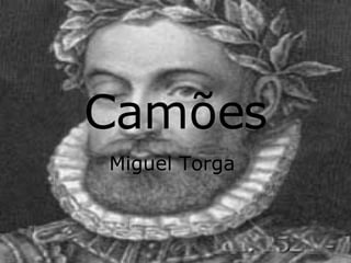 Camões Miguel Torga  
