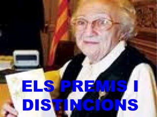 ELS PREMIS I
DISTINCIONS

 