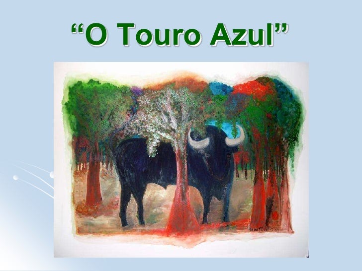 “O Touro Azul”<br />