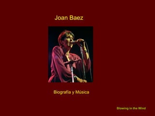 Joan Baez Biografía y Música Blowing in the Wind 