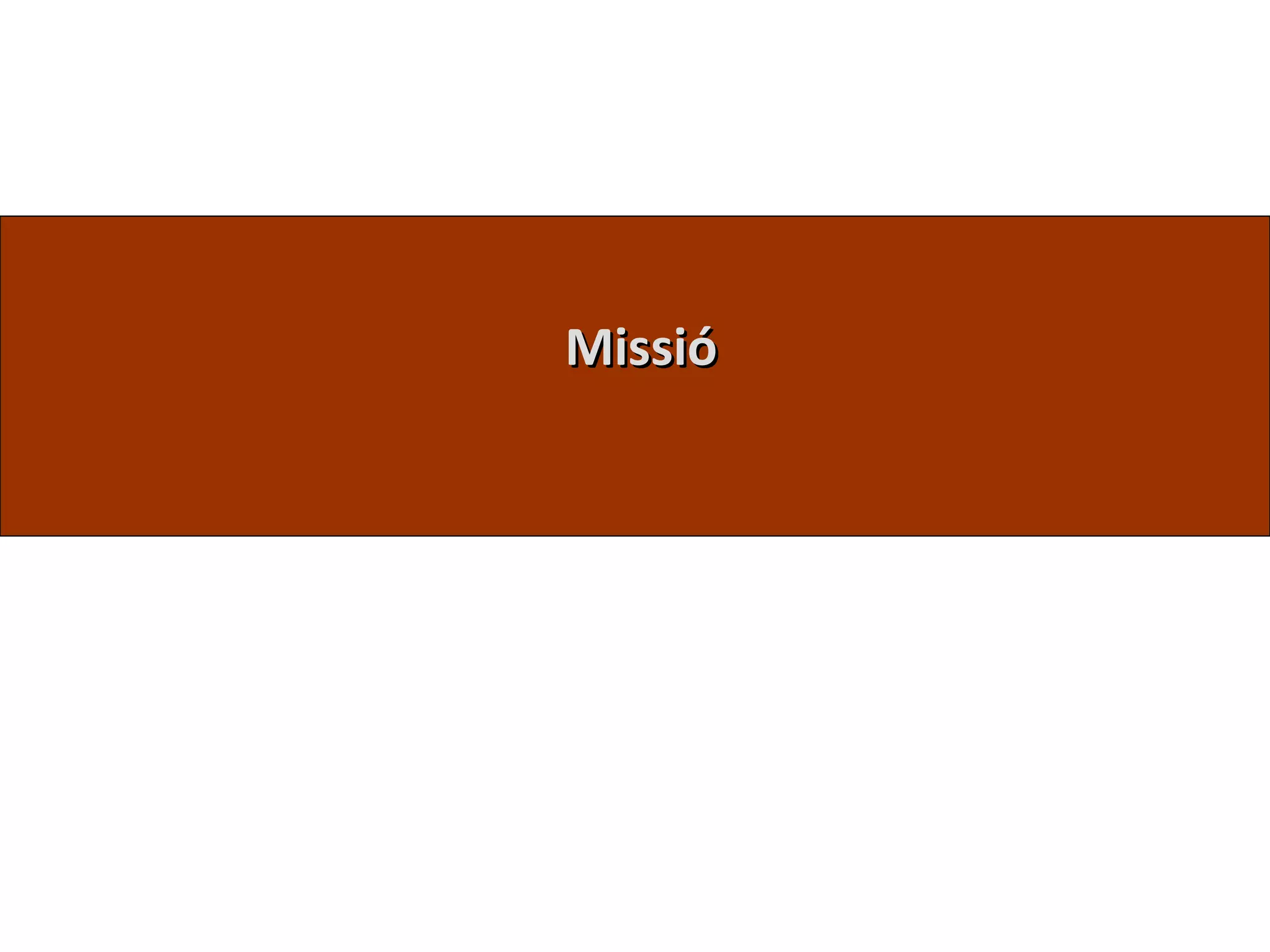 Missió
 