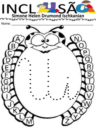 Simone Helen Drumond Ischkanian
Nome: ______________________________________________
 