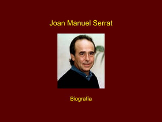 Biografía Joan Manuel Serrat 