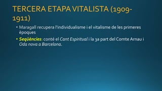 TERCERA ETAPAVITALISTA (1909-
1911)
• Seqüències:
 