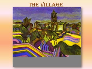 The Village
 